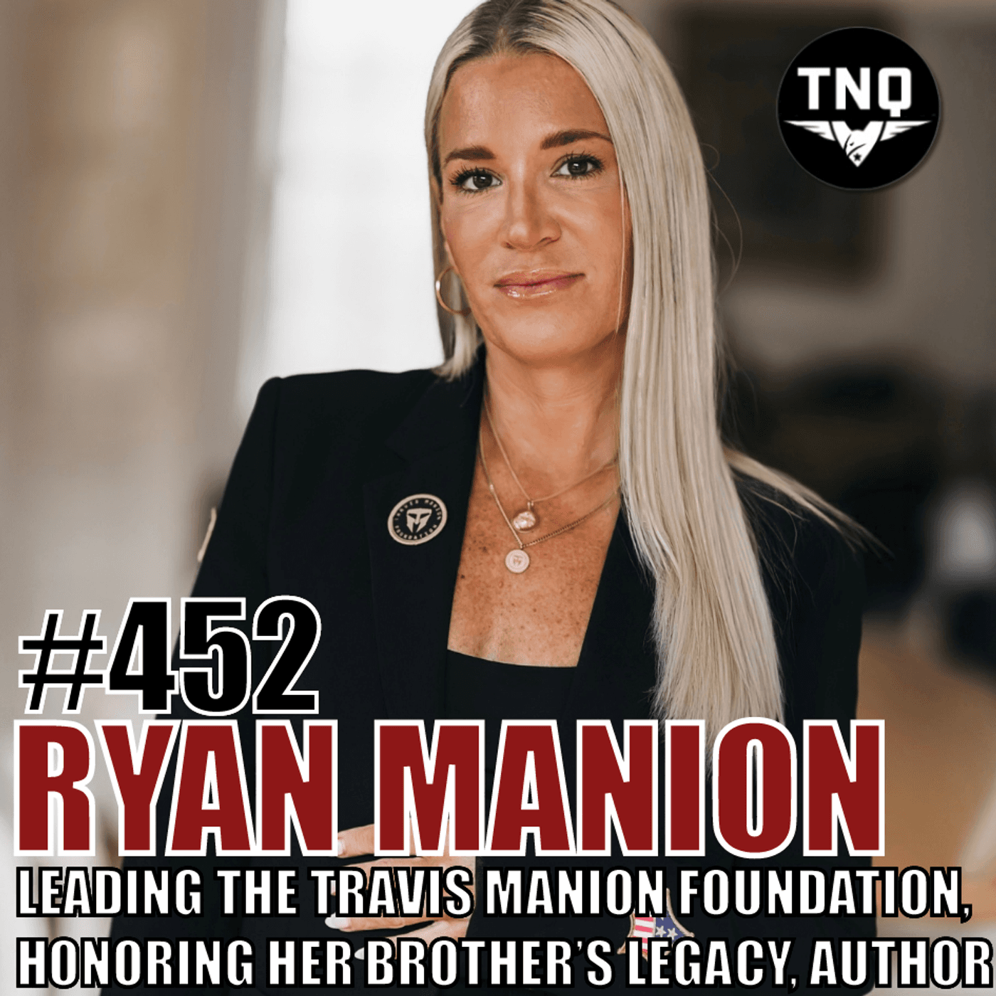 Ryan Manion: Leading the Travis Manion Foundation & Honoring Her Brother’s Legacy, Author - Team Never Quit cover