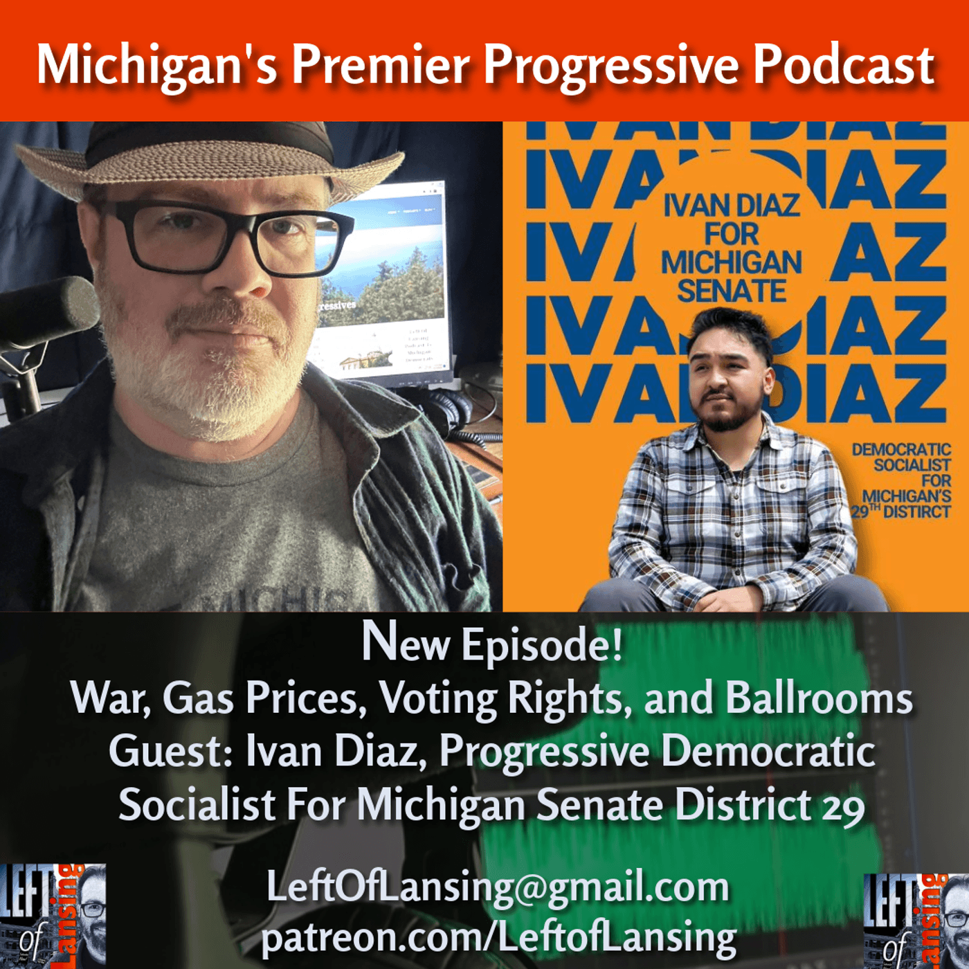 392: Senate Race, Gas Prices, Voting Rights, Ballrooms, and Progressive Ivan Diaz for Michigan State Senate — Left of Lansing cover