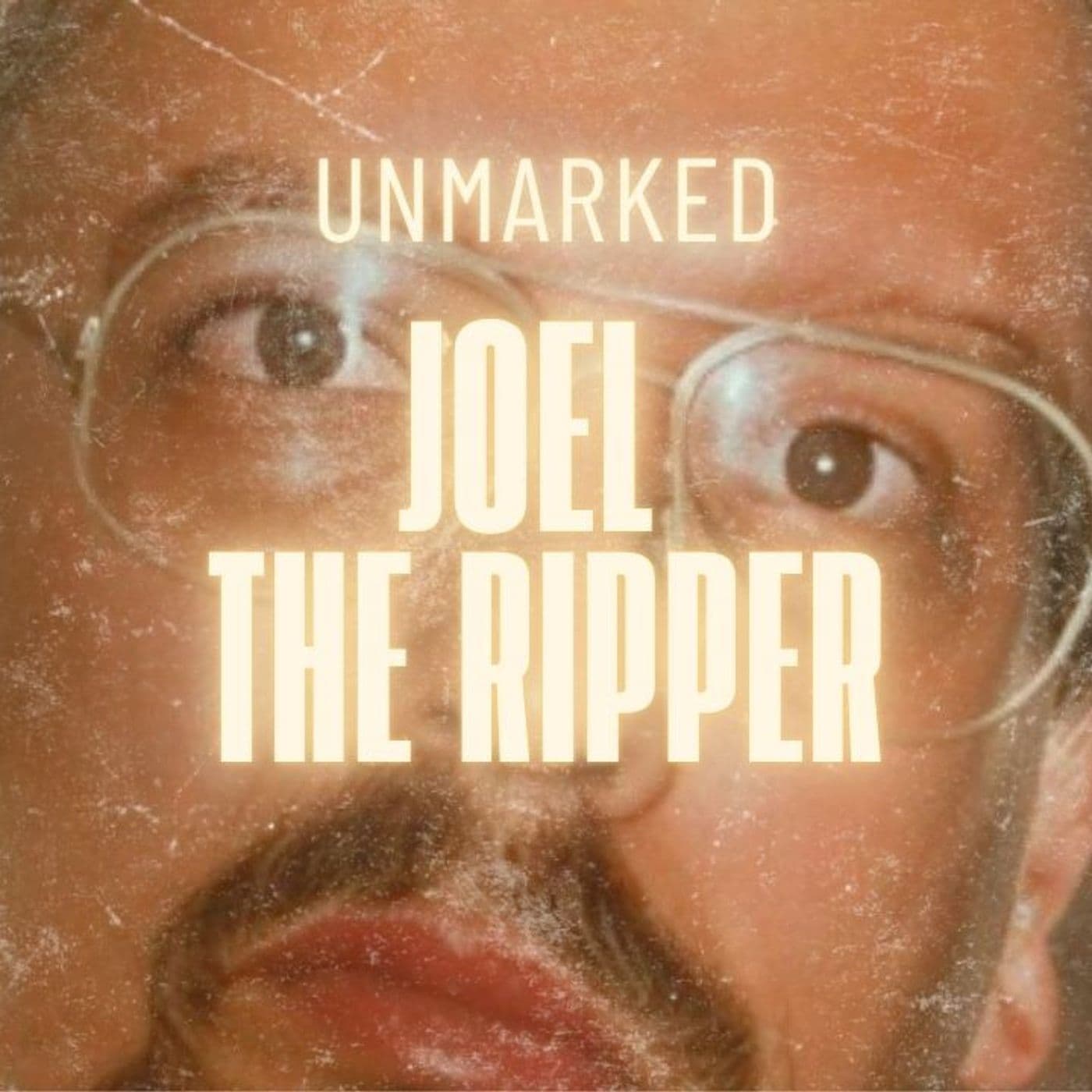 21: Joel Rifkin: What the Psychologist Discovered — UNMARKED: A True Crime Podcast cover