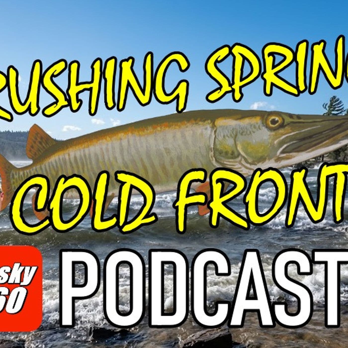330: Crushing Spring Cold Fronts — Musky 360 cover