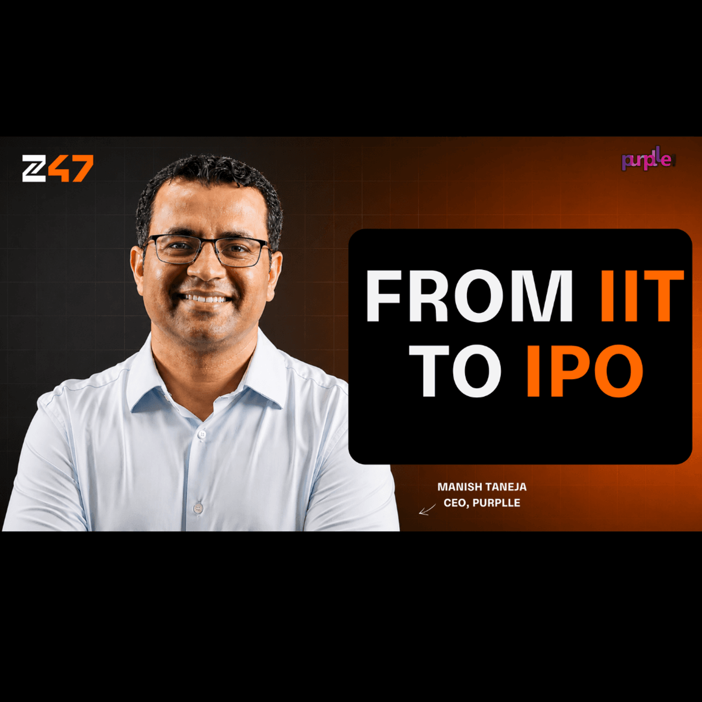 241: How 3 IIT engineers built one of India's biggest beauty brands | Manish Taneja | Unstarted — Z47 Moments cover