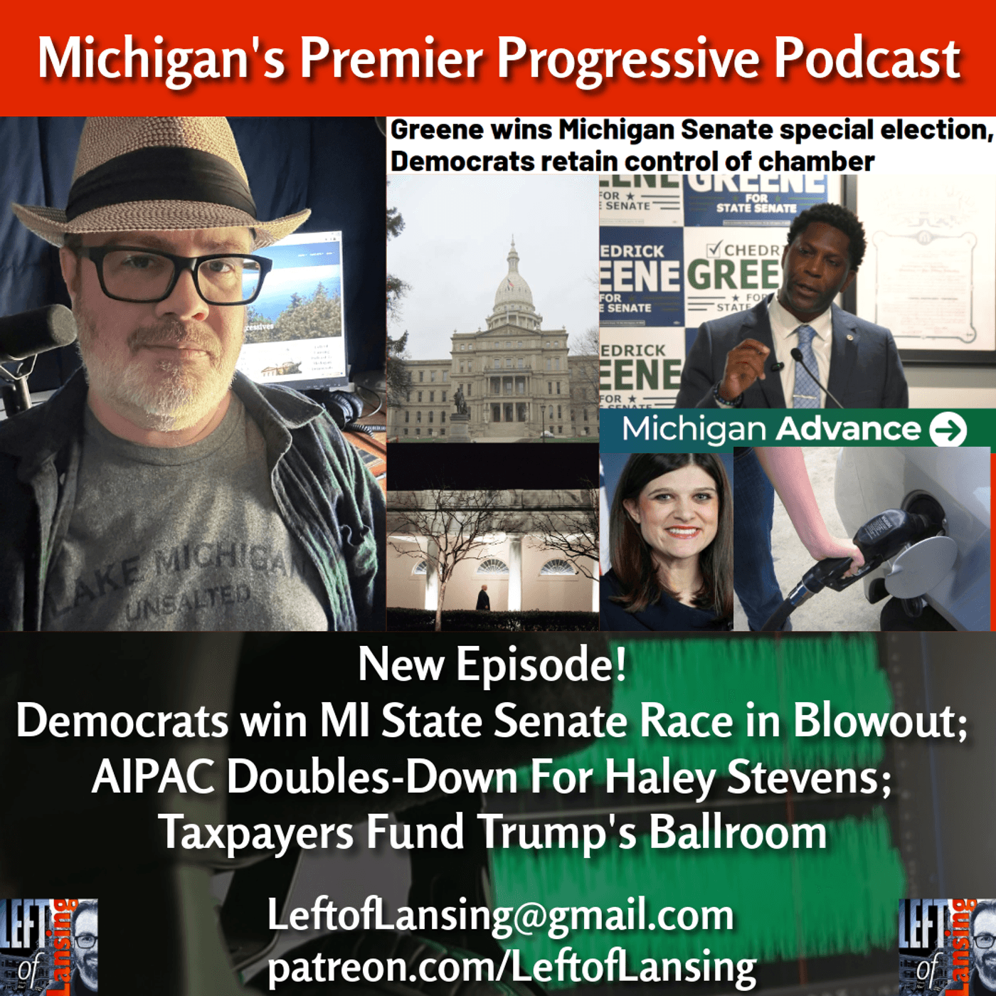 394: MI State Senate Reaction; AIPAC Doubles-Down on Haley Stevens; Taxpayers Fund Trump Ballroom — Left of Lansing cover