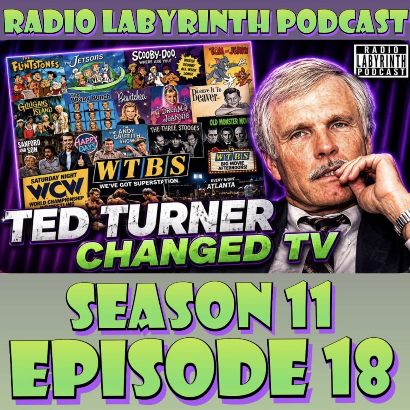 S11 Ep18: Ted Turner Changed Gen X Childhoods - Radio Labyrinth cover