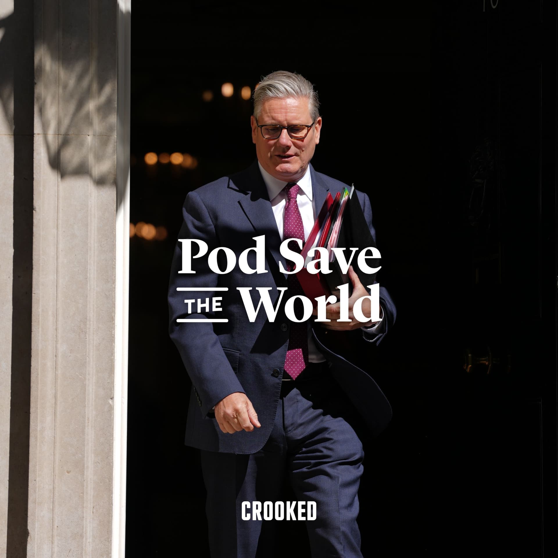 Keir Starmer’s Last Stand? — Pod Save the World cover
