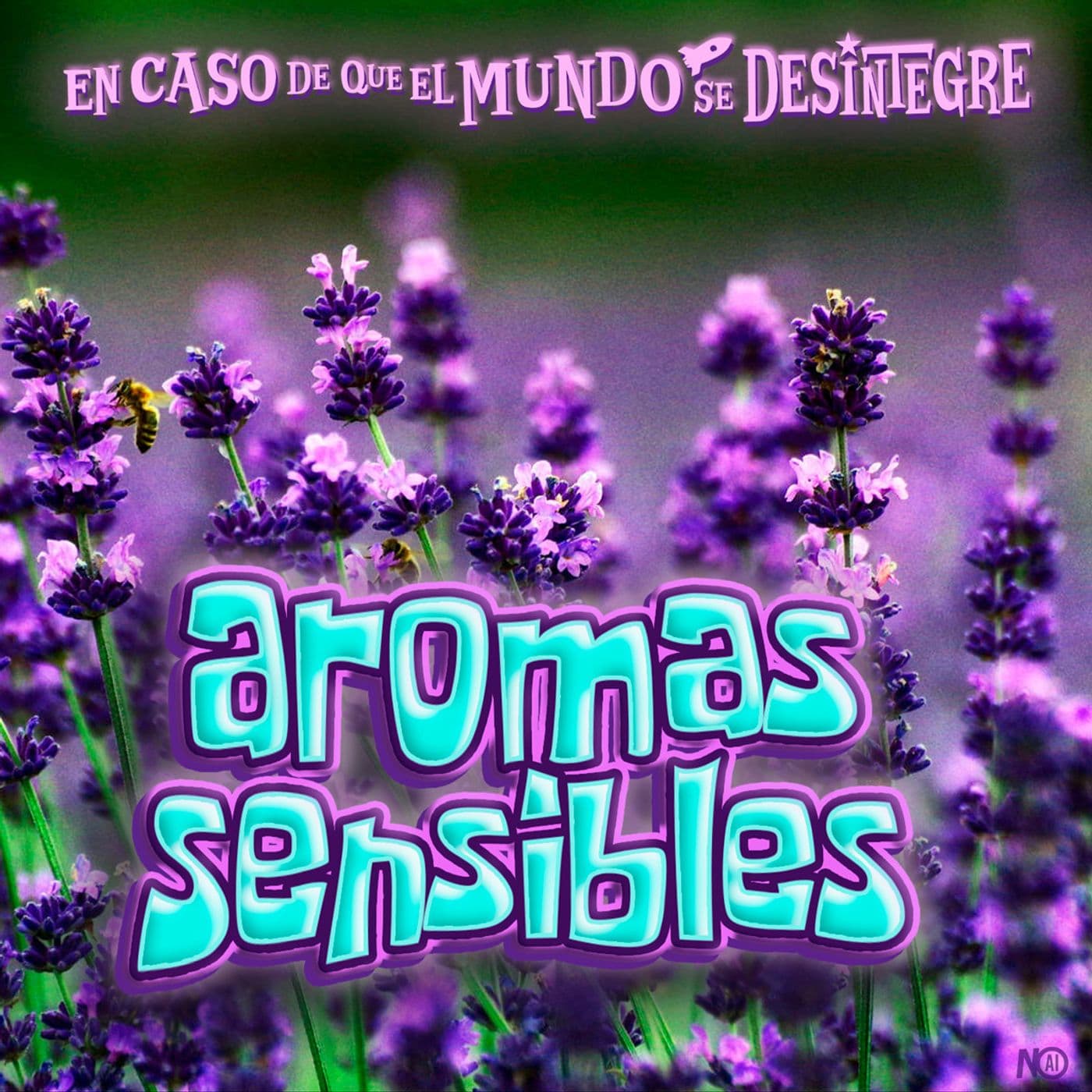S28 Ep6304: Aromas Sensibles — En Caso de que el Mundo Se Desintegre cover