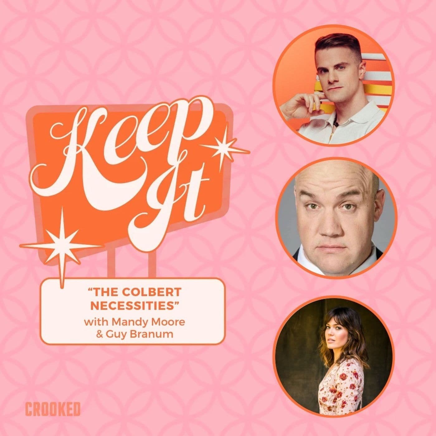 The Colbert Necessities with Mandy Moore and Guy Branum — Keep It! cover
