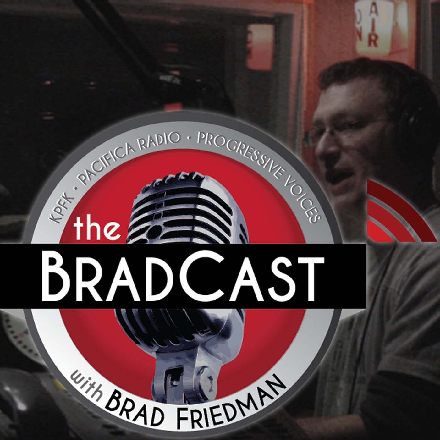 The BradCast w/ Brad Friedman cover
