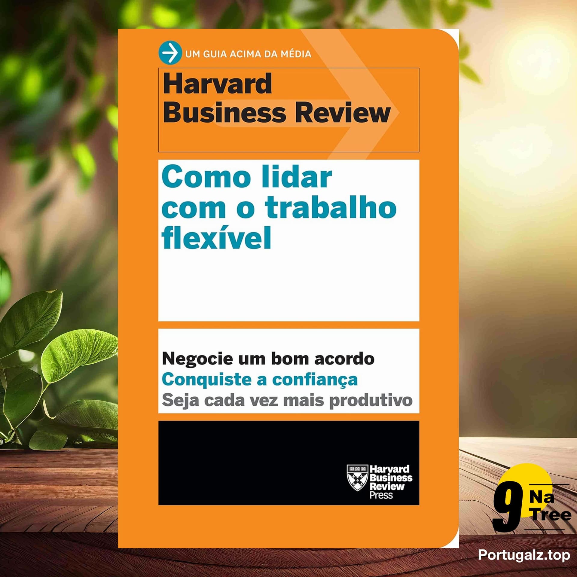 [Análises] Como lidar com o trabalho flexível (Harvard Business Review) Resumidos. - 9Natree Brazil cover