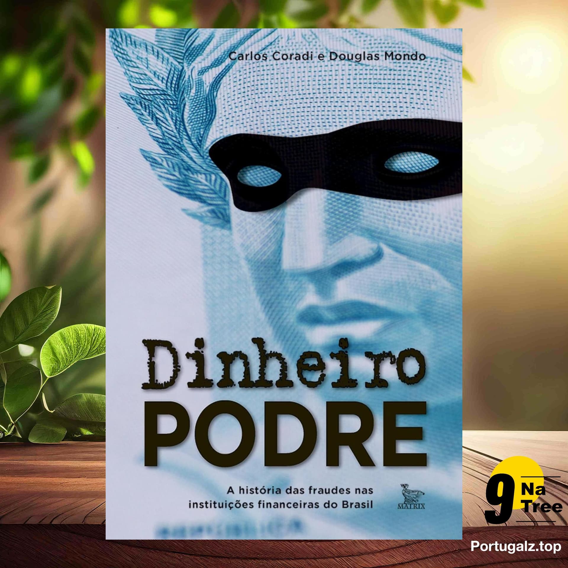 [Análises] Dinheiro podre (Carlos Coradi) Resumidos. — 9Natree Brazil cover