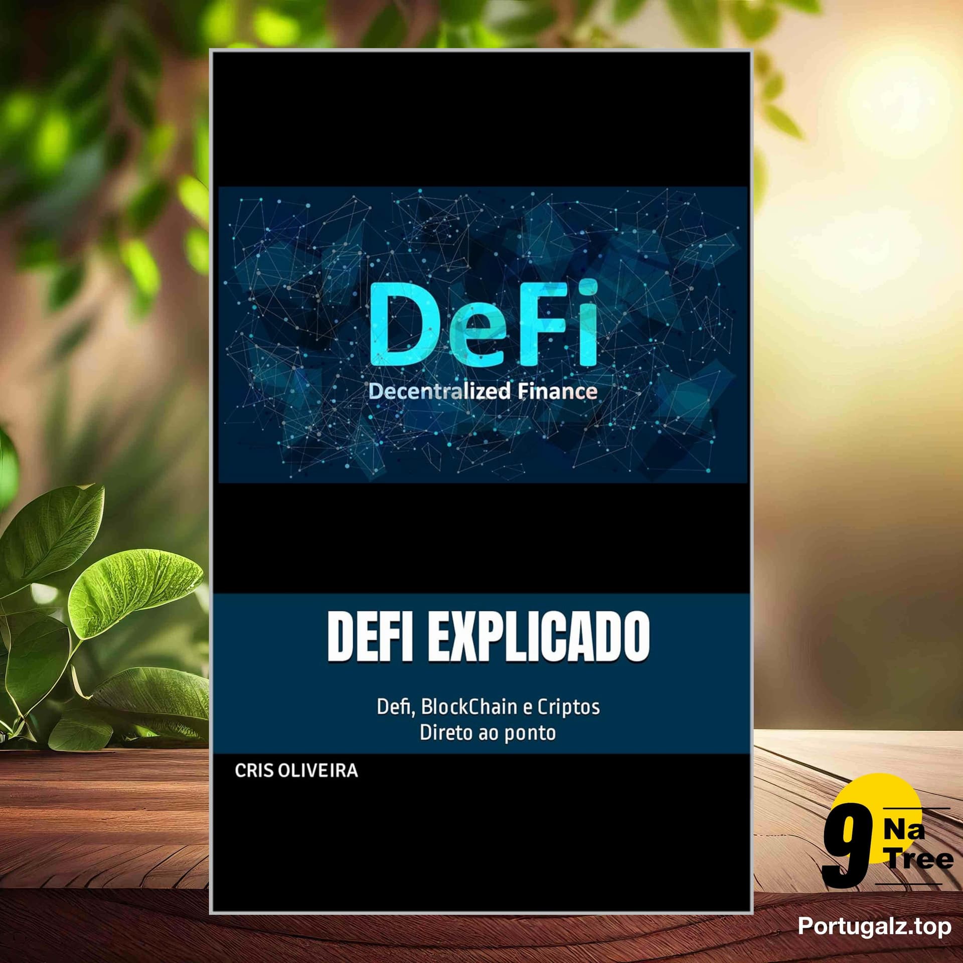 [Análises] DeFi Explicado: Defi, BlockChain e Criptos Direto ao ponto (Cris Oliveira) Resumidos. — 9Natree Brazil cover