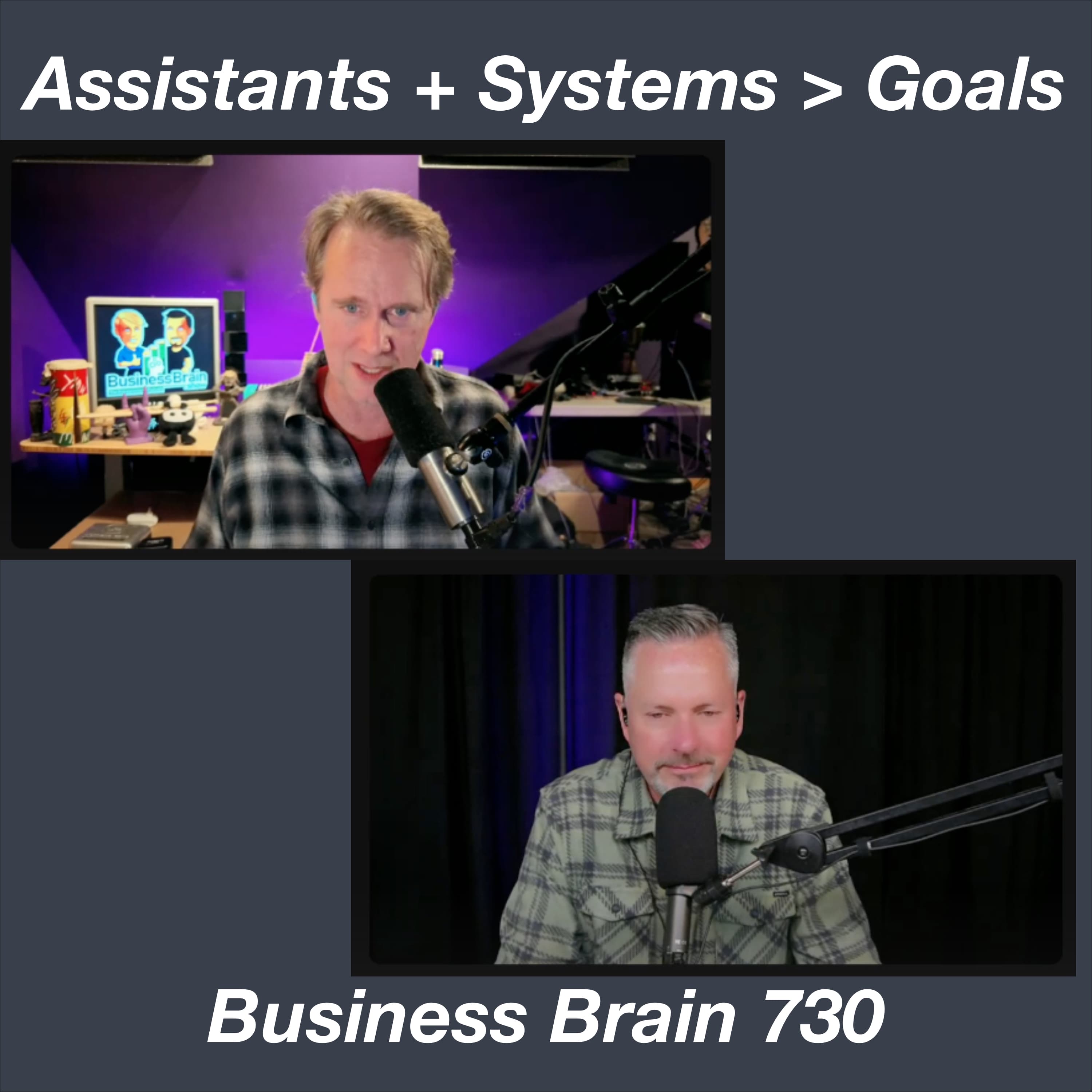 Assistants + Systems > Goals - Business Brain – The Entrepreneurs’ Podcast cover