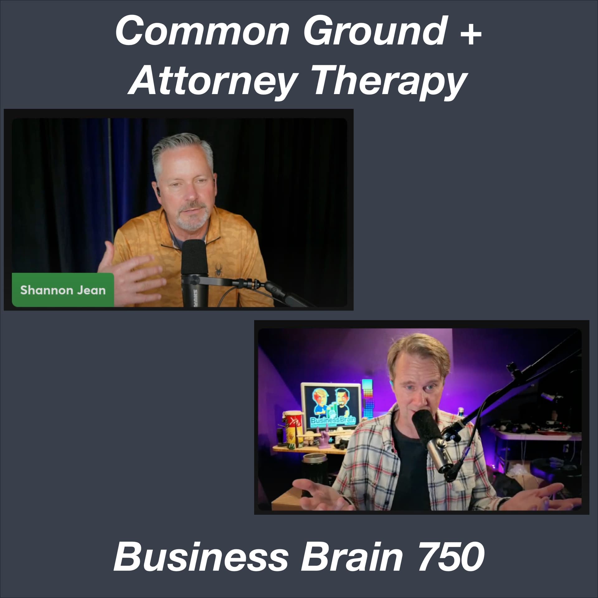 Common Ground + Attorney Therapy - Business Brain – The Entrepreneurs’ Podcast cover