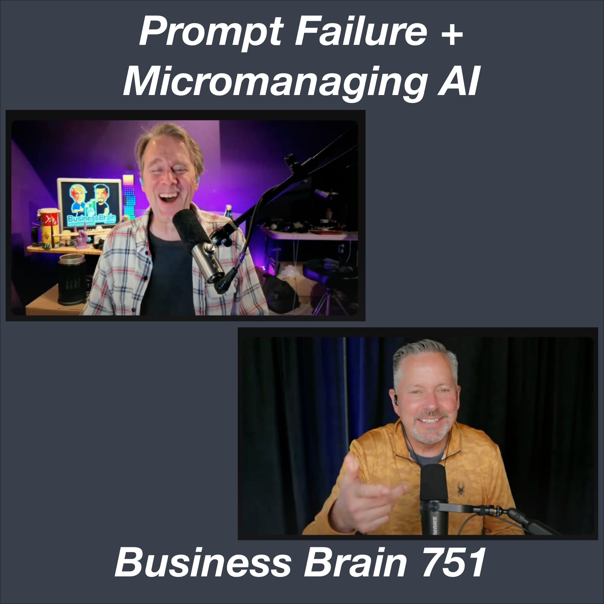 FridAI: Prompt Failure + Micromanaging AI — Business Brain – The Entrepreneurs’ Podcast cover