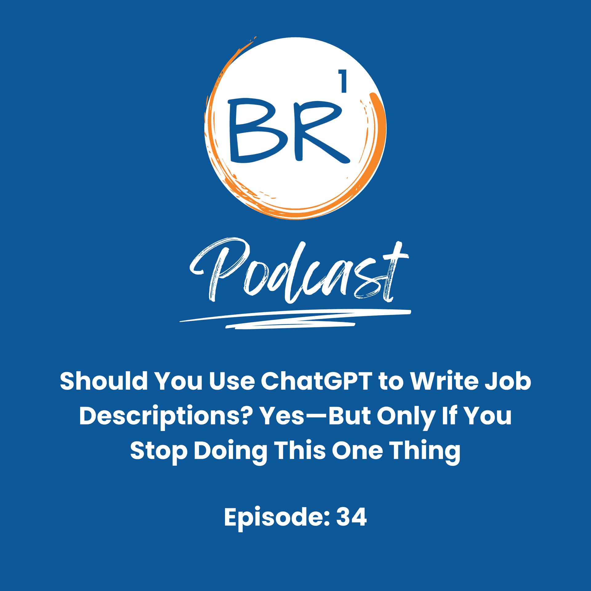 Should You Use ChatGPT to Write Job Descriptions? Yes—But Only If You Stop Doing This One Thing - Business Resources One cover