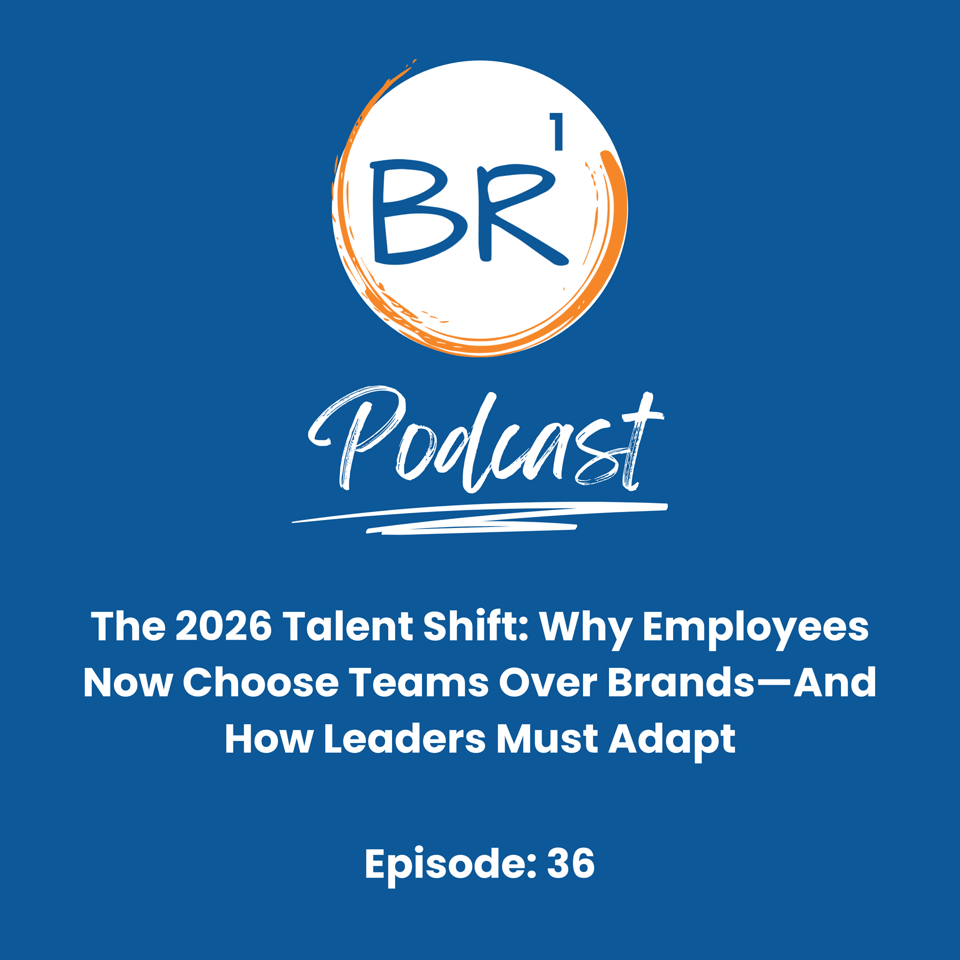 The 2026 Talent Shift: Why Employees Now Choose Teams Over Brands—And How Leaders Must Adapt — Business Resources One cover