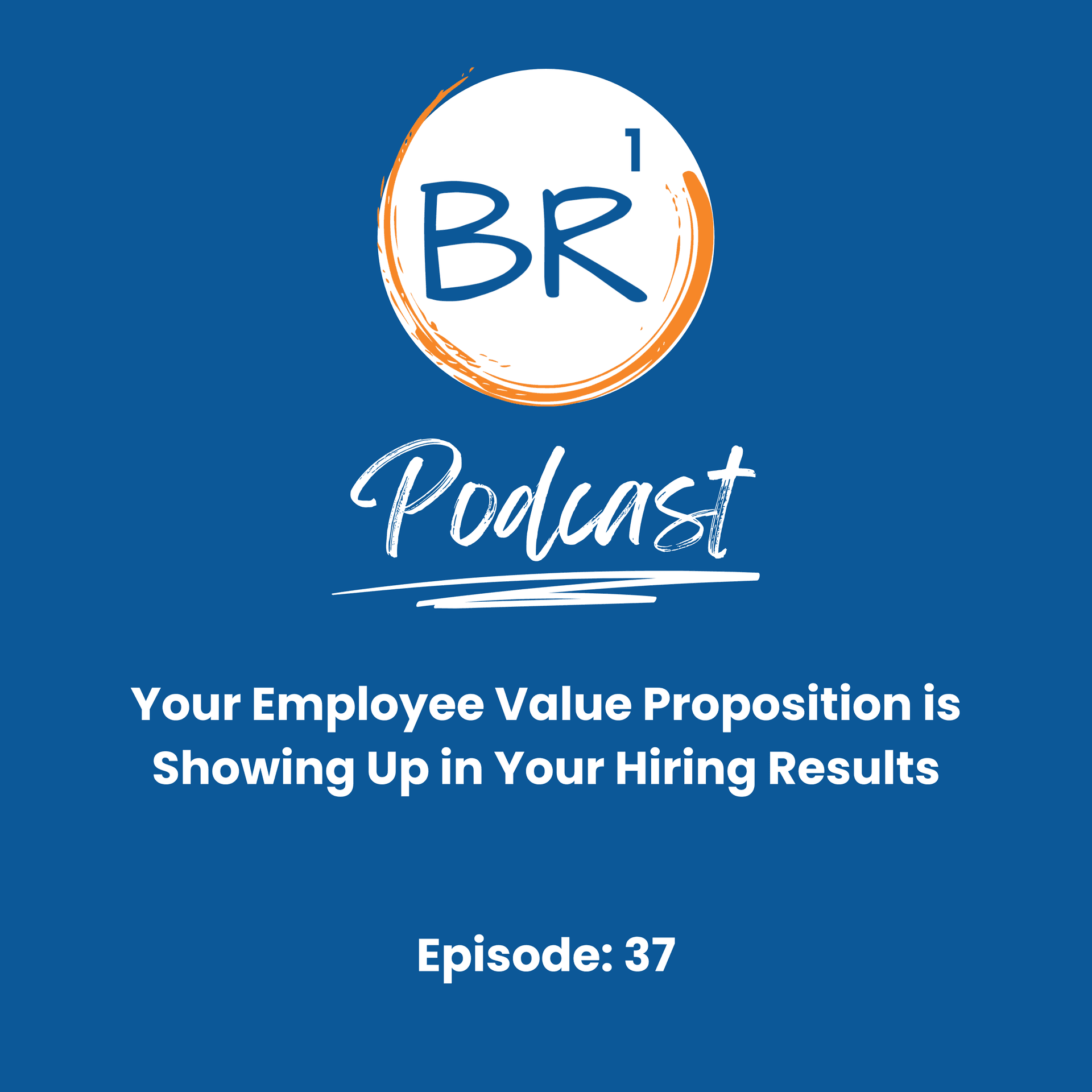 Your Employee Value Proposition is Showing Up in Your Hiring Results — Business Resources One cover