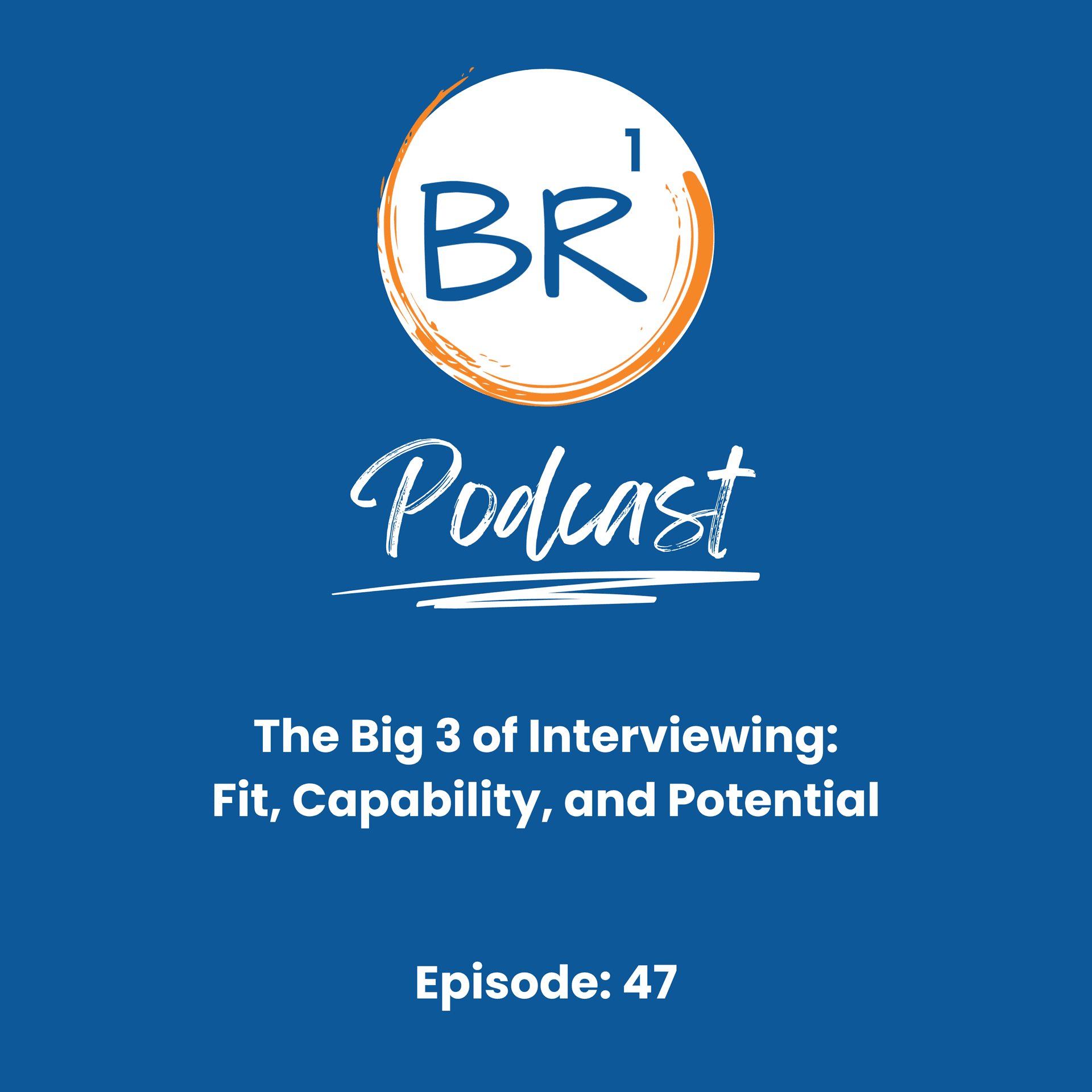 The Big 3 of Interviewing: Fit, Capability, and Potential - Business Resources One cover