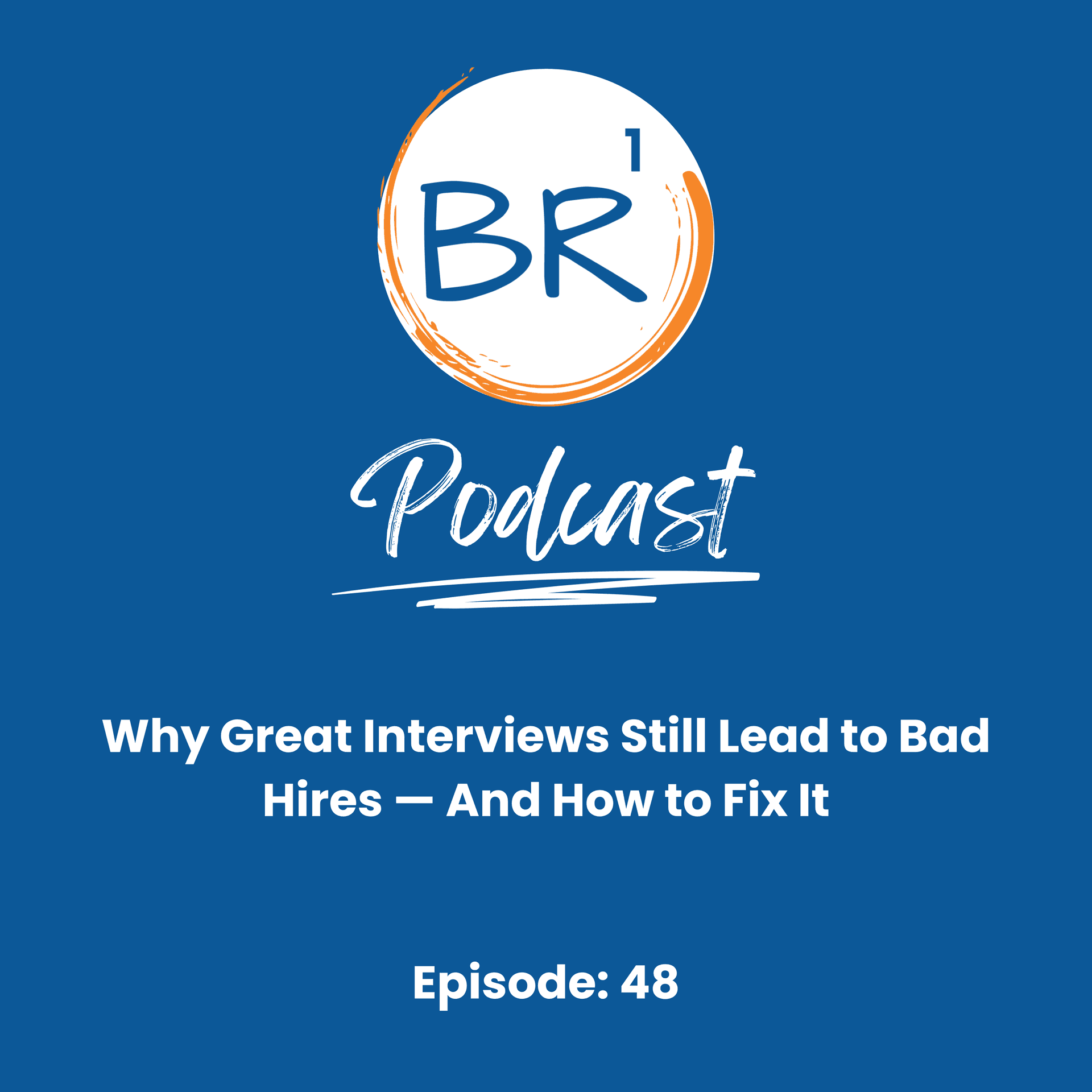 Why Great Interviews Still Lead to Bad Hires — And How to Fix It - Business Resources One cover