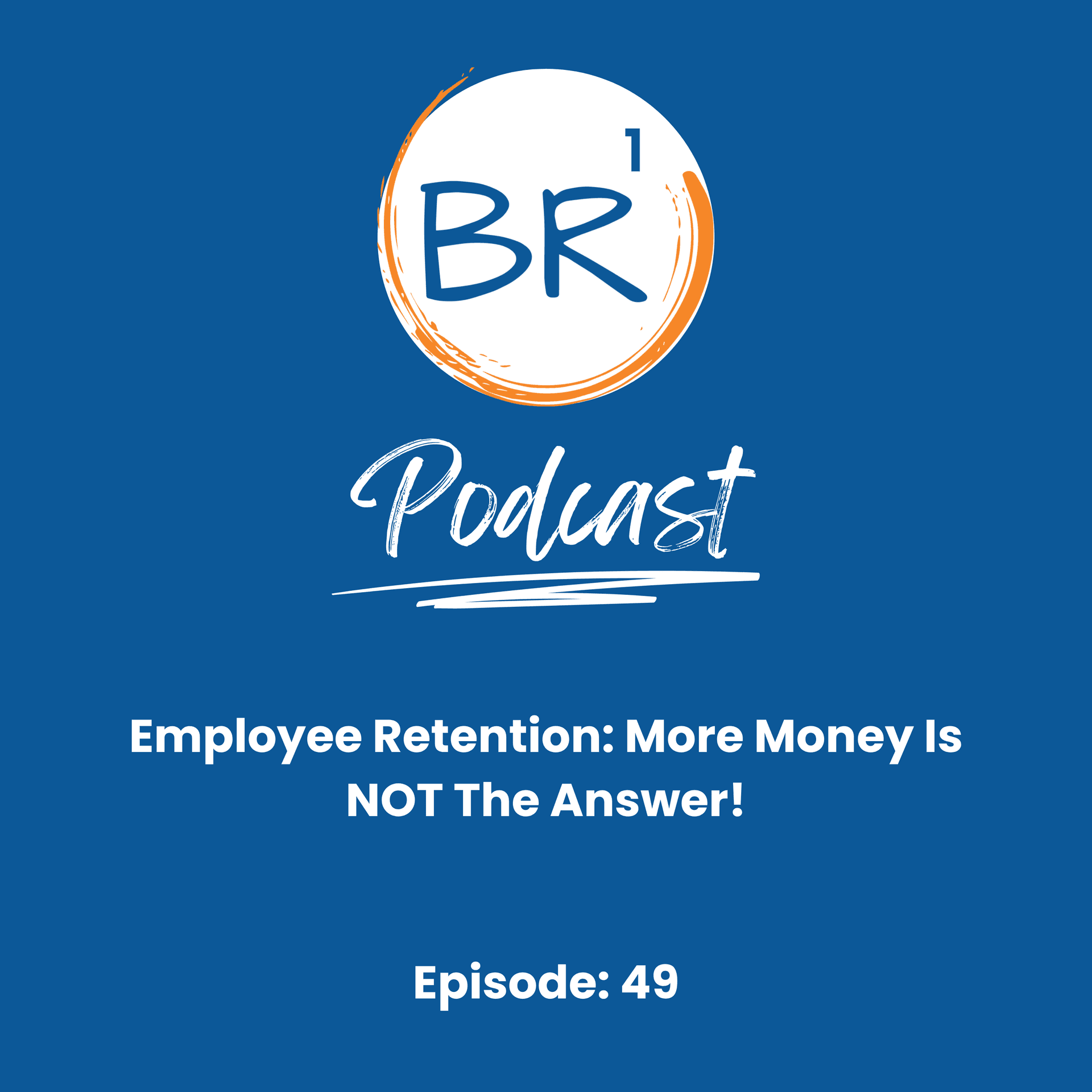Employee Retention: More Money Is NOT The Answer - Business Resources One cover