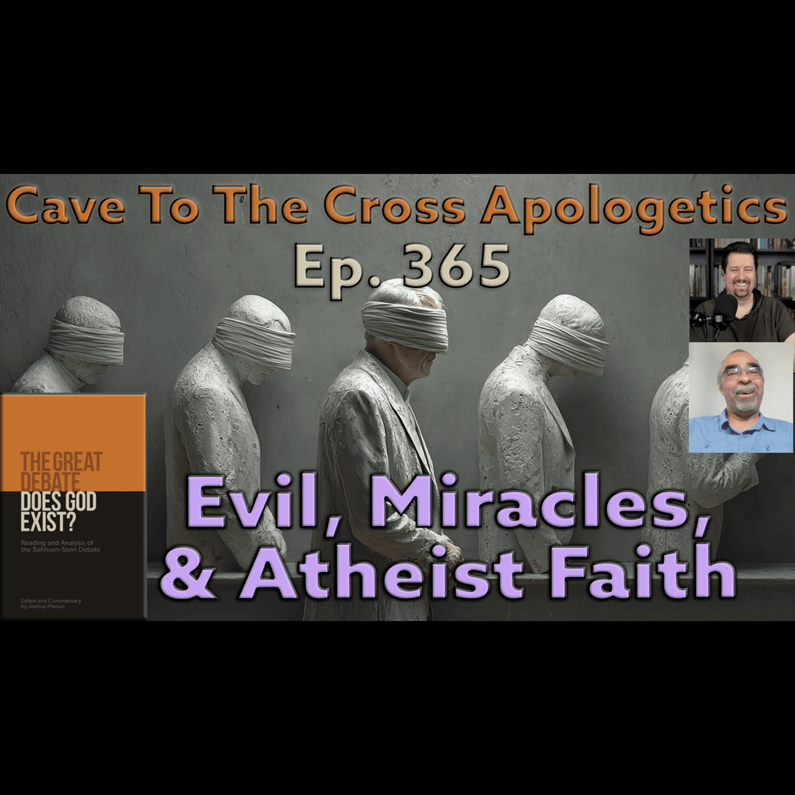 Evil, Miracles, & Atheist Faith – Ep.365 – The Great Debate – Q&A – Part 2 — Cave To The Cross Apologetics cover