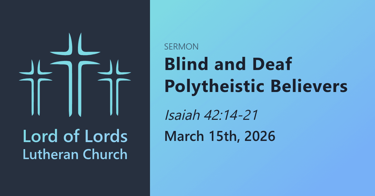 Blind and Deaf Polytheistic Believers - Sermons from Lord of Lords Lutheran Church cover