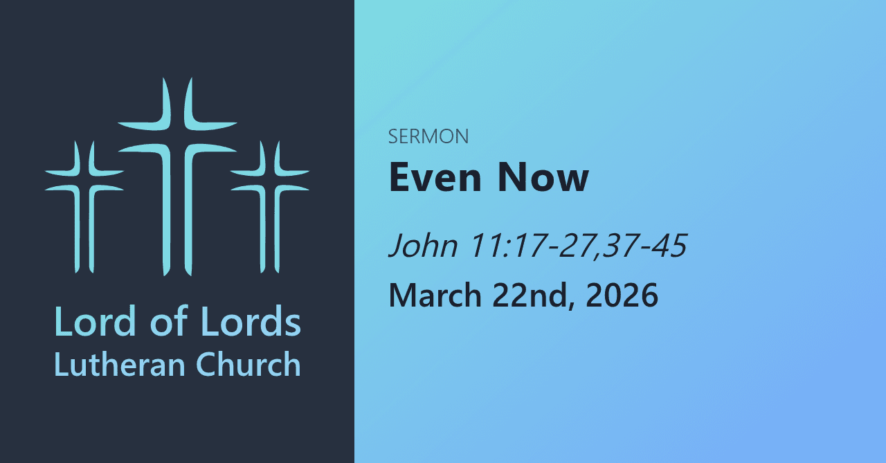 Even Now - Sermons from Lord of Lords Lutheran Church cover
