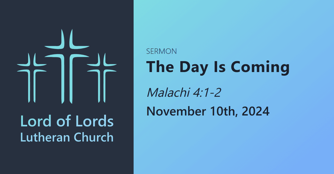 The Day Is Coming — Sermons from Lord of Lords Lutheran Church cover