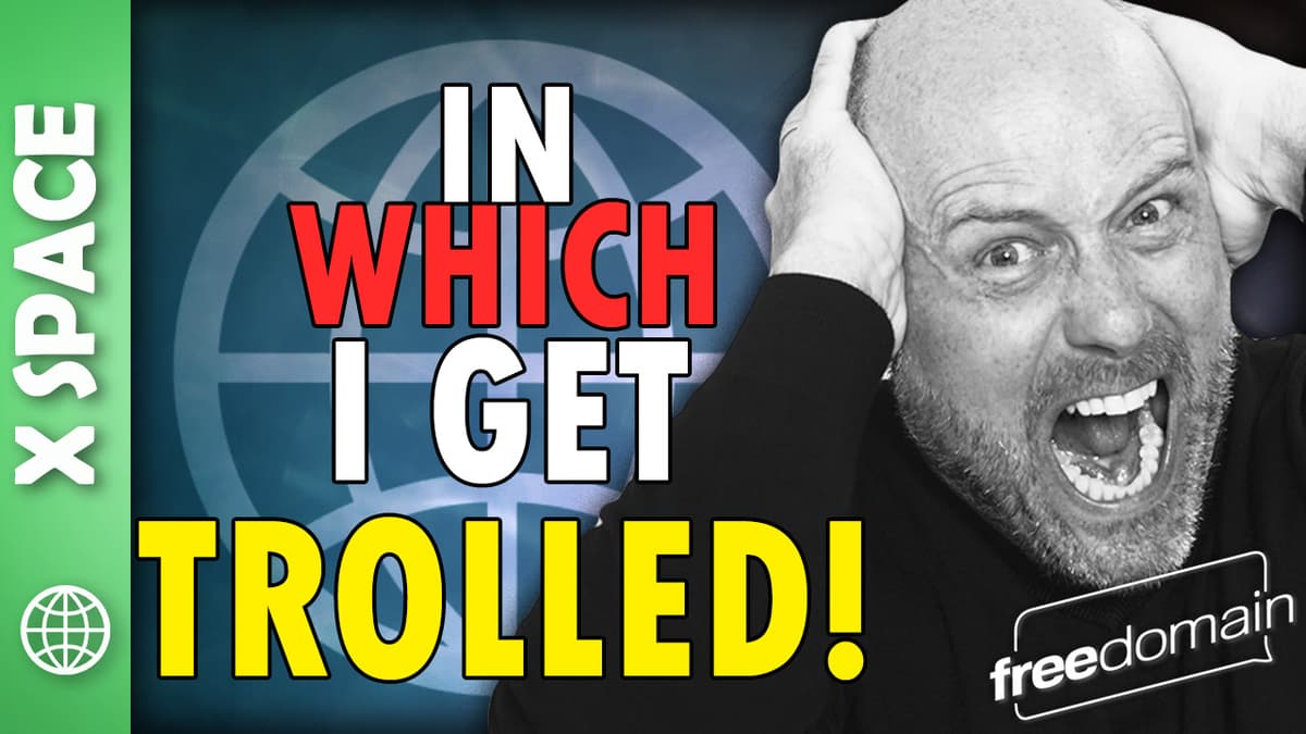 6314 In Which I Get TROLLED! X Space - Freedomain with Stefan Molyneux cover