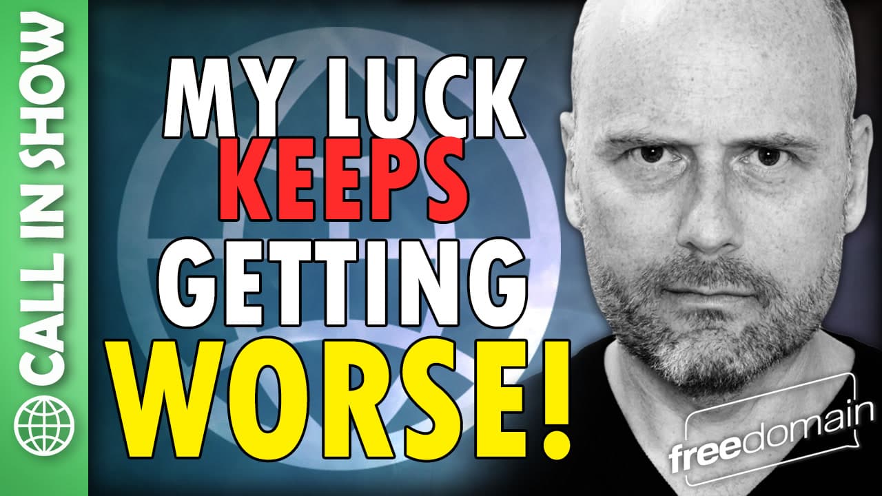 6320 My Luck Keeps Getting WORSE! CALL IN SHOW - Freedomain with Stefan Molyneux cover