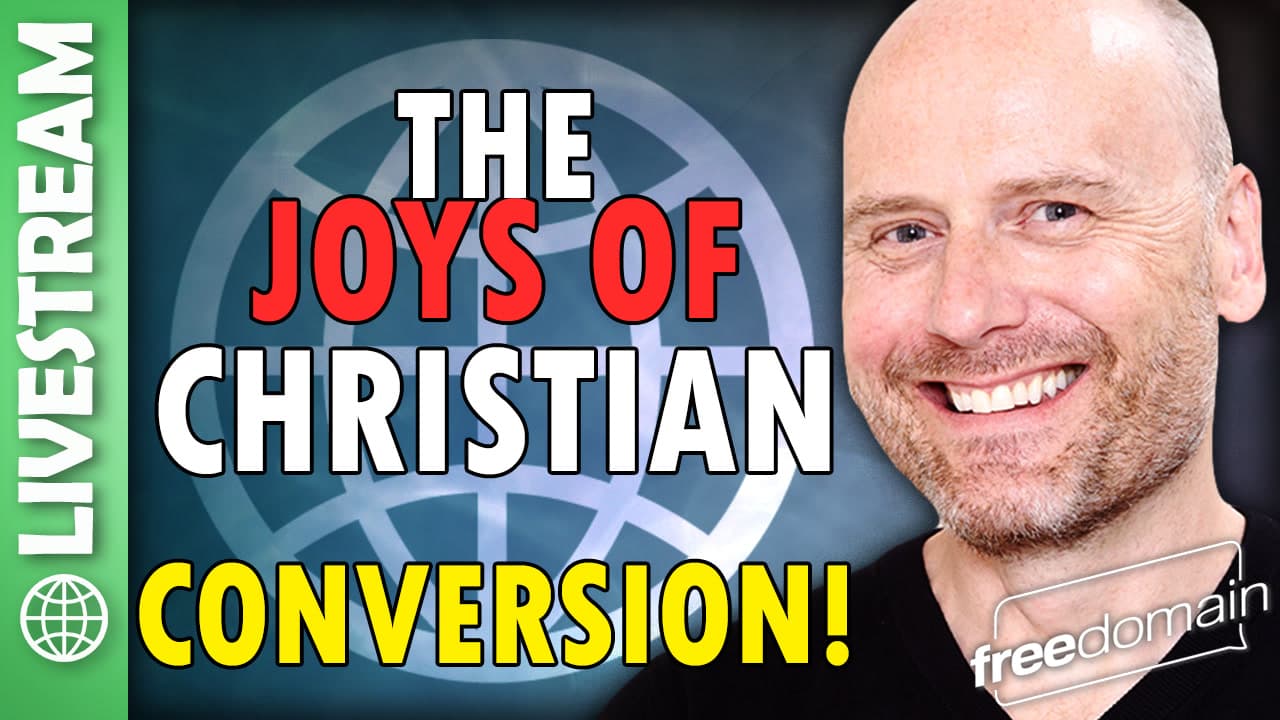 6359 The Joys of Christian Conversion! X Space - Freedomain with Stefan Molyneux cover