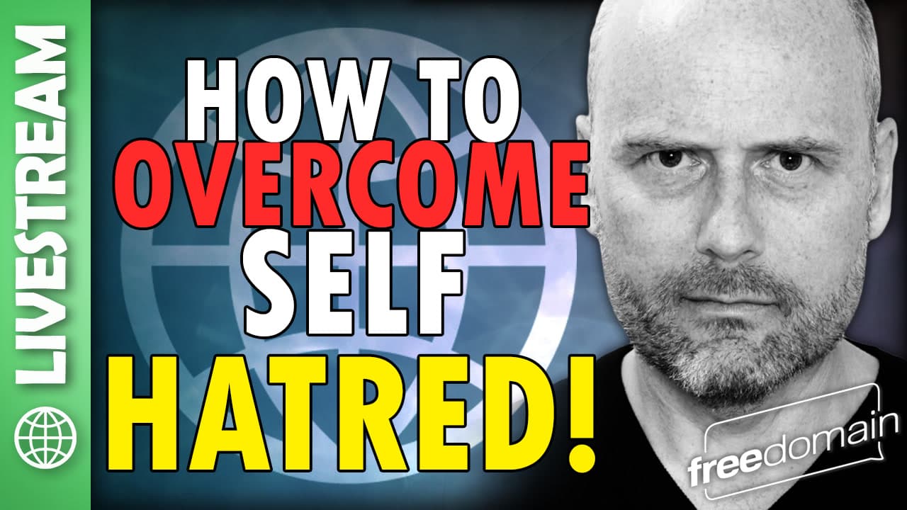 6393 How to Overcome Self-Hatred! X/Twitter Space — Freedomain with Stefan Molyneux cover