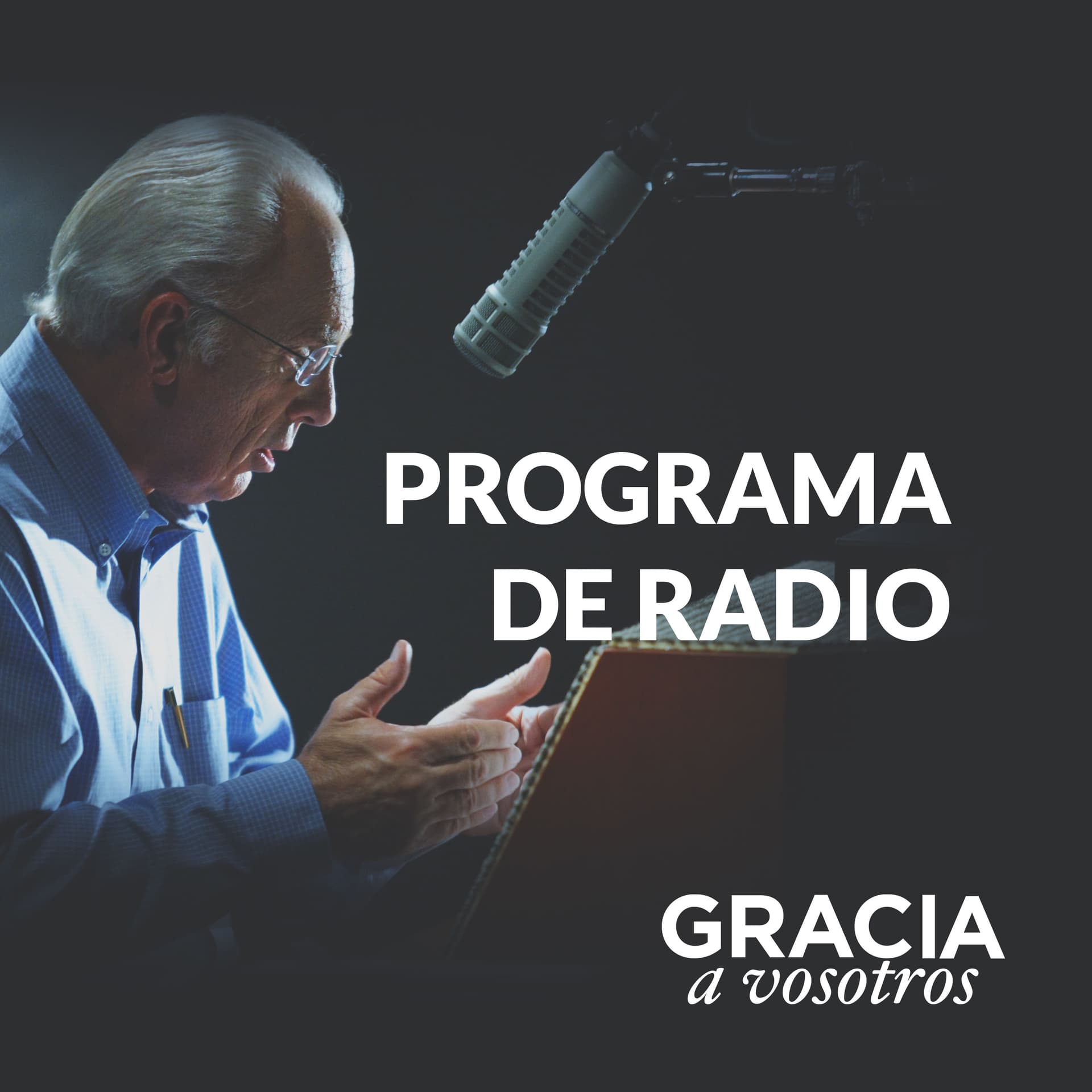 Gracia a Vosotros: Podcast del Programa Radial cover