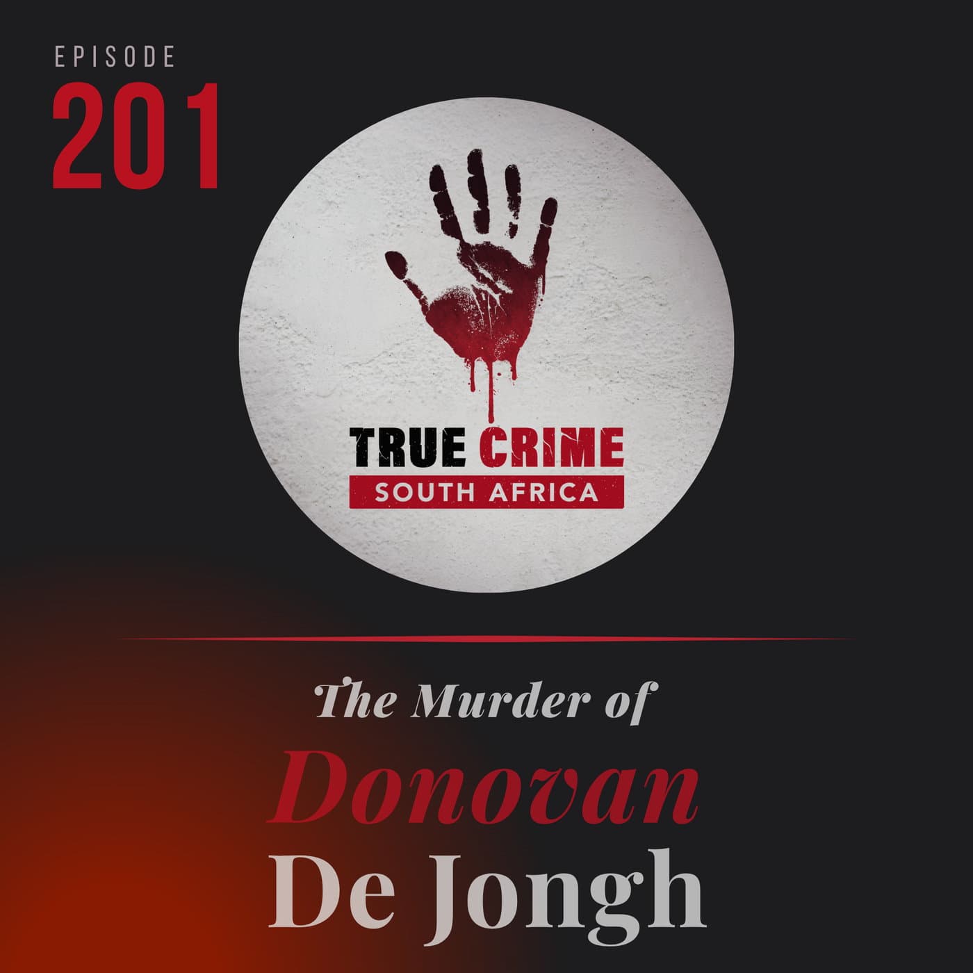Episode 201 The Murder of Donovan de Jongh - True Crime South Africa cover