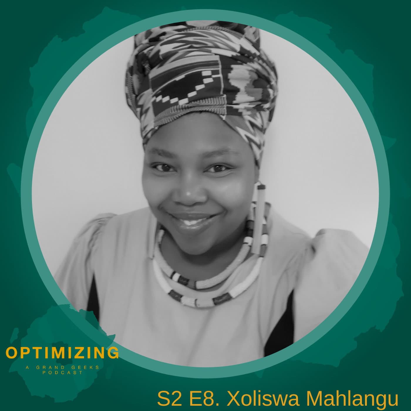 S2:Ep8 - In Conversation with Xoliswa Mahlangu - Optimizing - Leading Africa's Digital Future cover