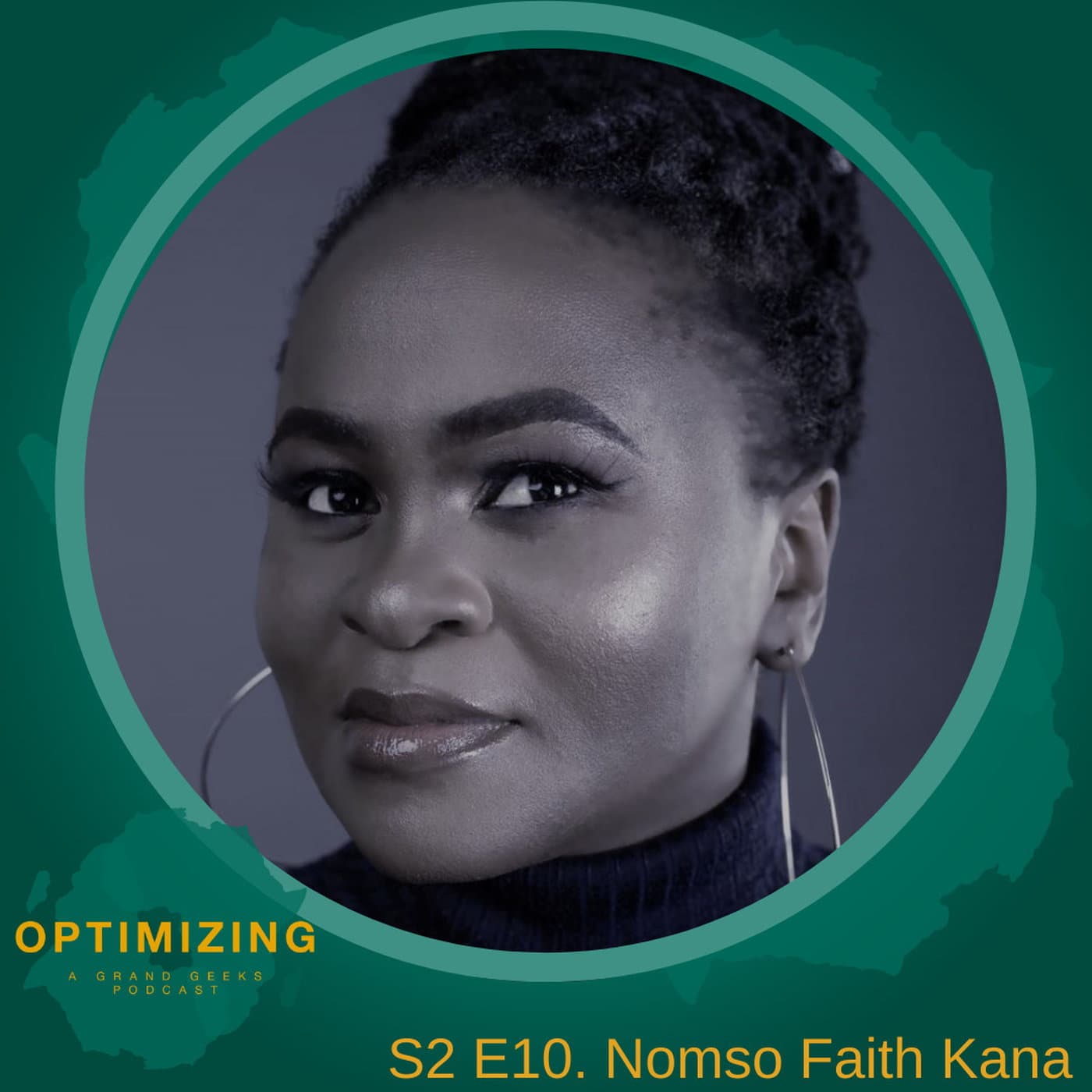 S2:Ep10 - In Conversation with Nomso Kana - Optimizing - Leading Africa's Digital Future cover