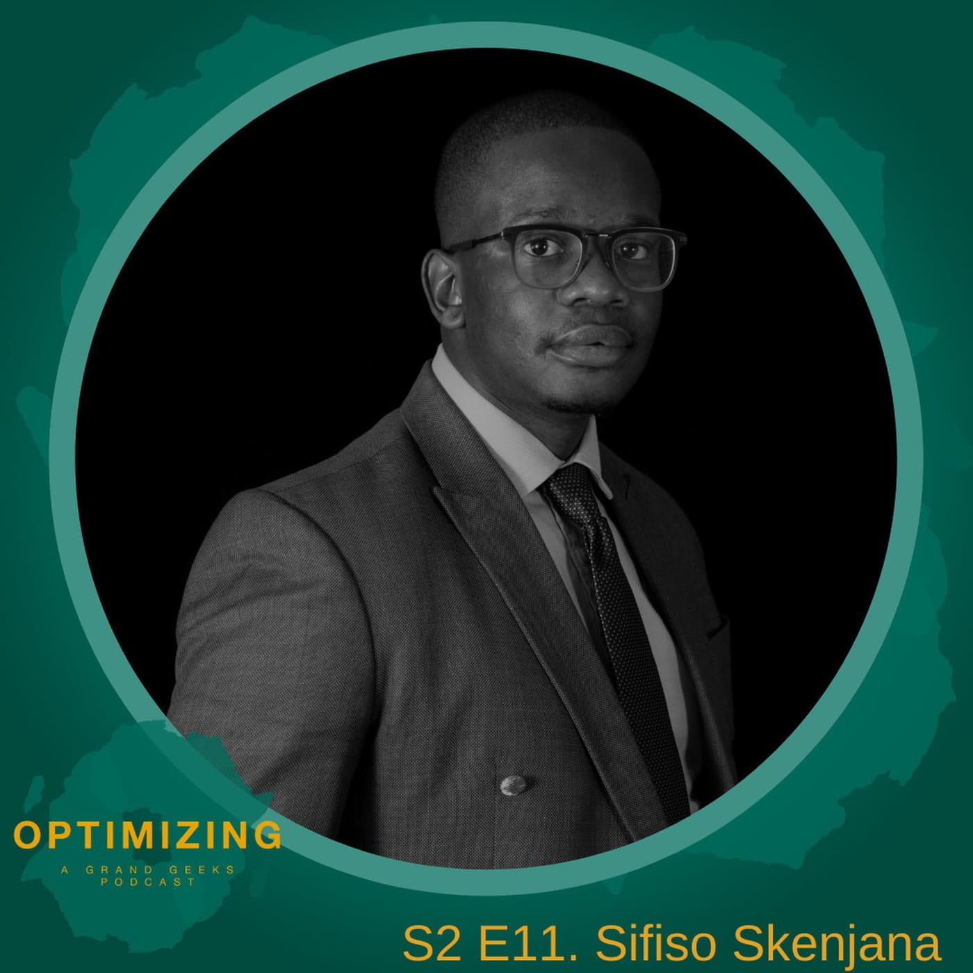 S2:Ep11 - In Conversation with Sifiso Skenjana - Optimizing - Leading Africa's Digital Future cover