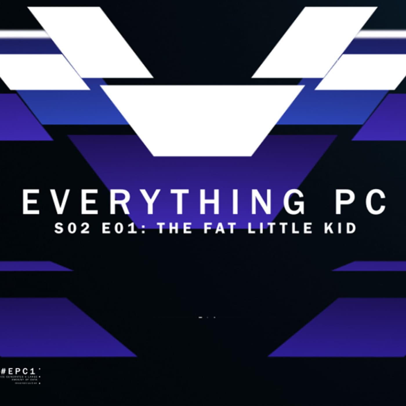 S02E01 - 'The fat little kid' - Everything PC cover