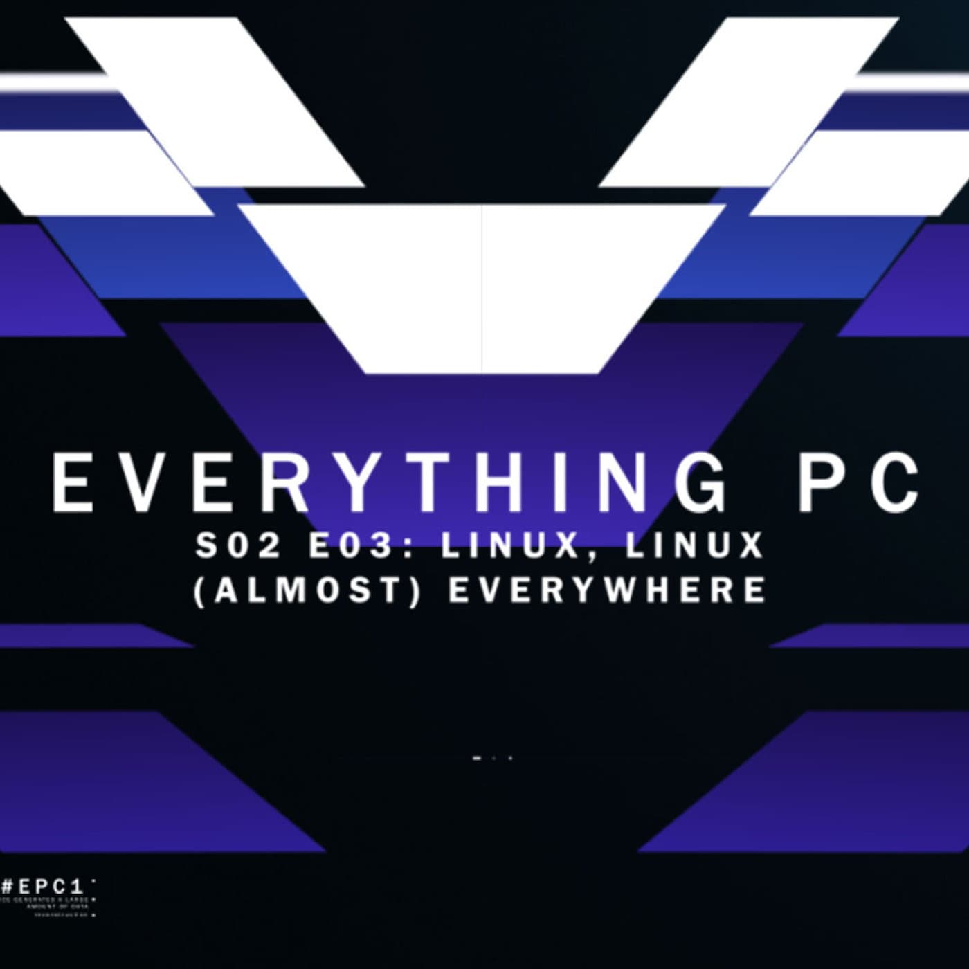S02E03 - 'Linux, Linux (almost) everywhere' - Everything PC cover
