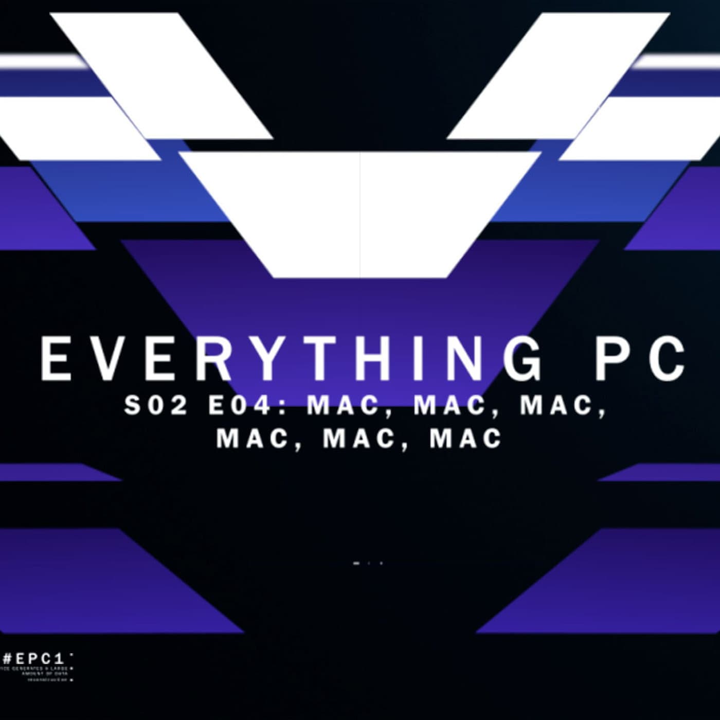S02E04 - 'Mac, Mac, Mac, Mac, Mac, Mac' - Everything PC cover