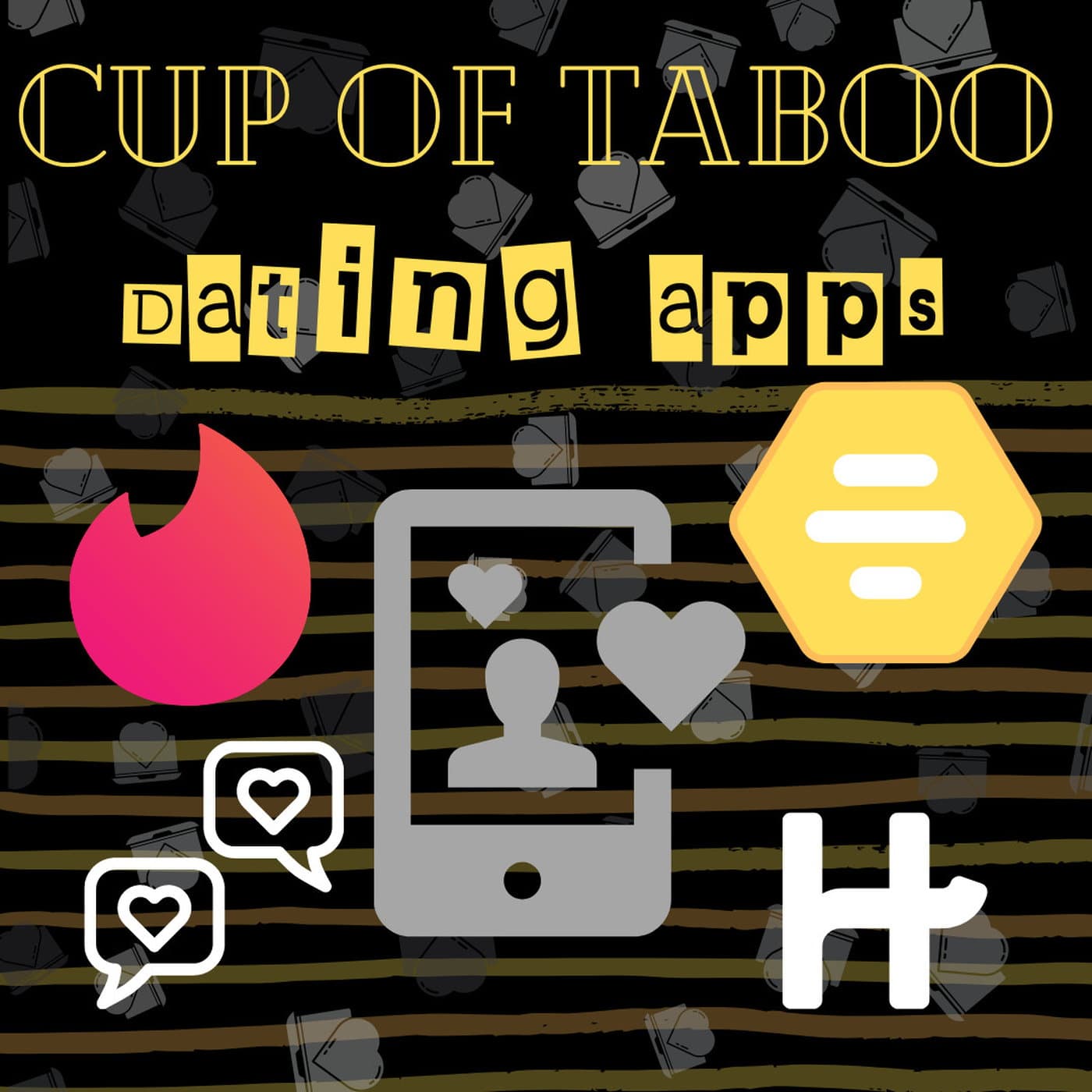 #21 Dating Apps with Deets, Part 1 — Cup Of Taboo cover