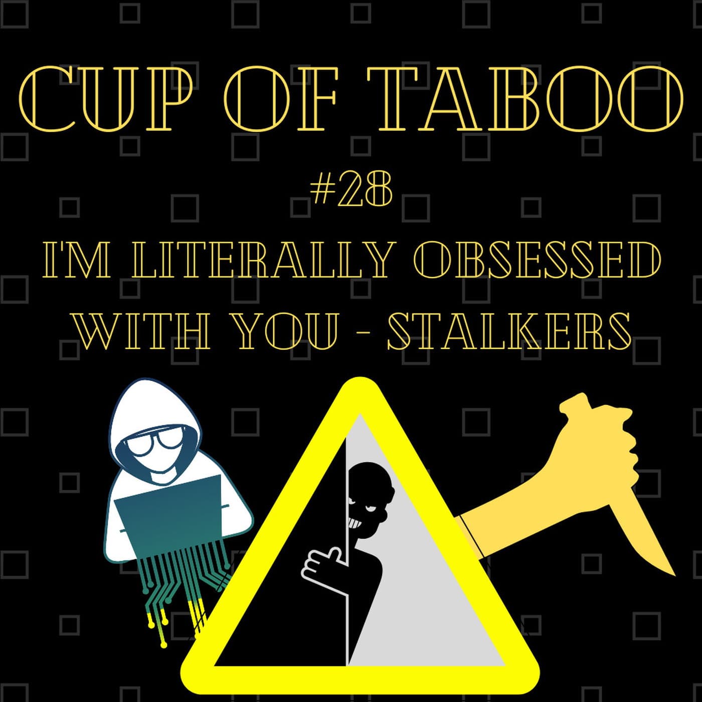 #28 I'm literally Obsessed with you_Stalkers — Cup Of Taboo cover