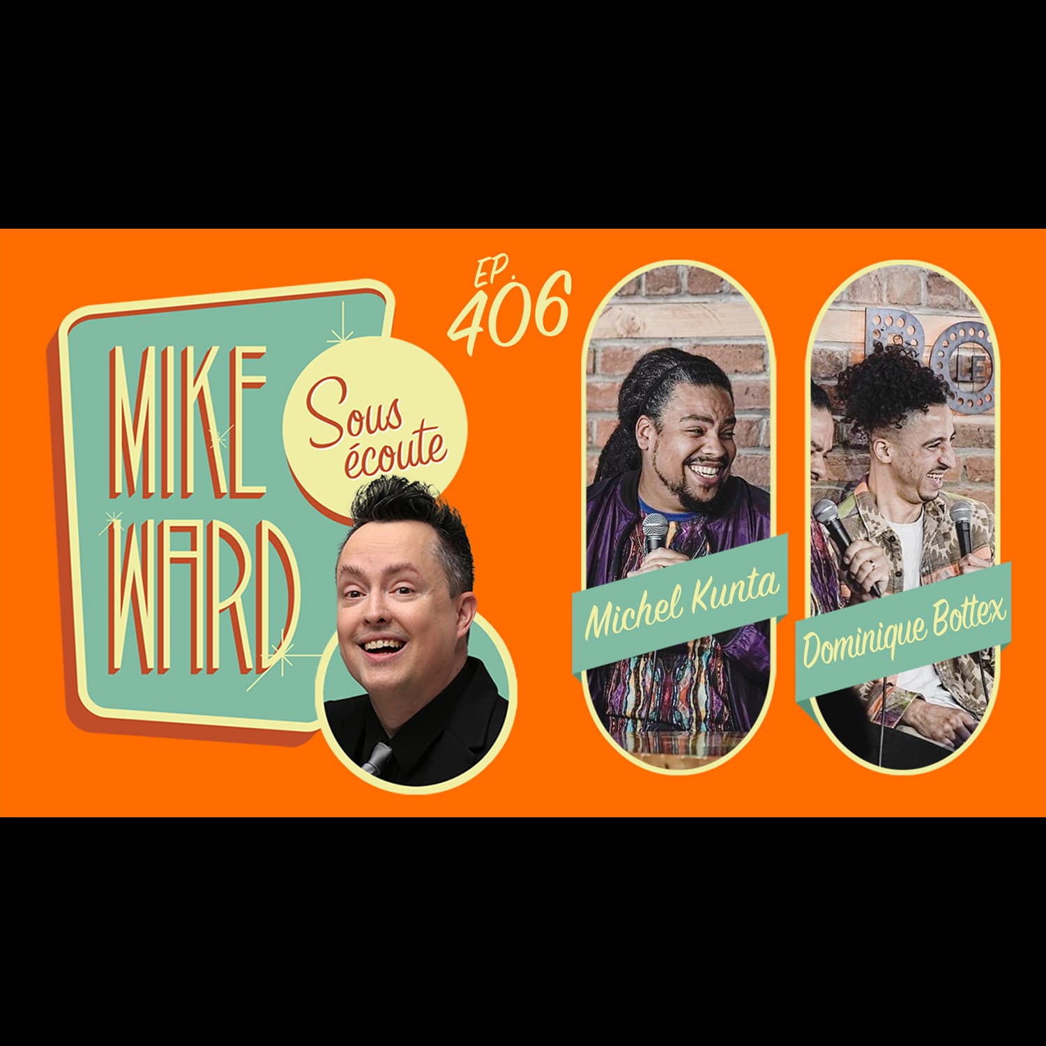 #406 - Michel Kunta et Dominique Bottex - Mike Ward Sous Écoute cover
