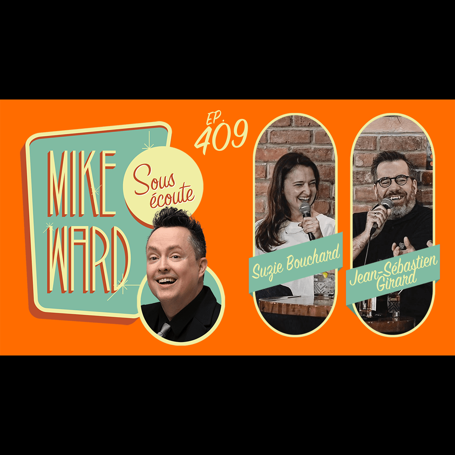 #409 – Suzie Bouchard et Jean-Sébastien Girard - Mike Ward Sous Écoute cover
