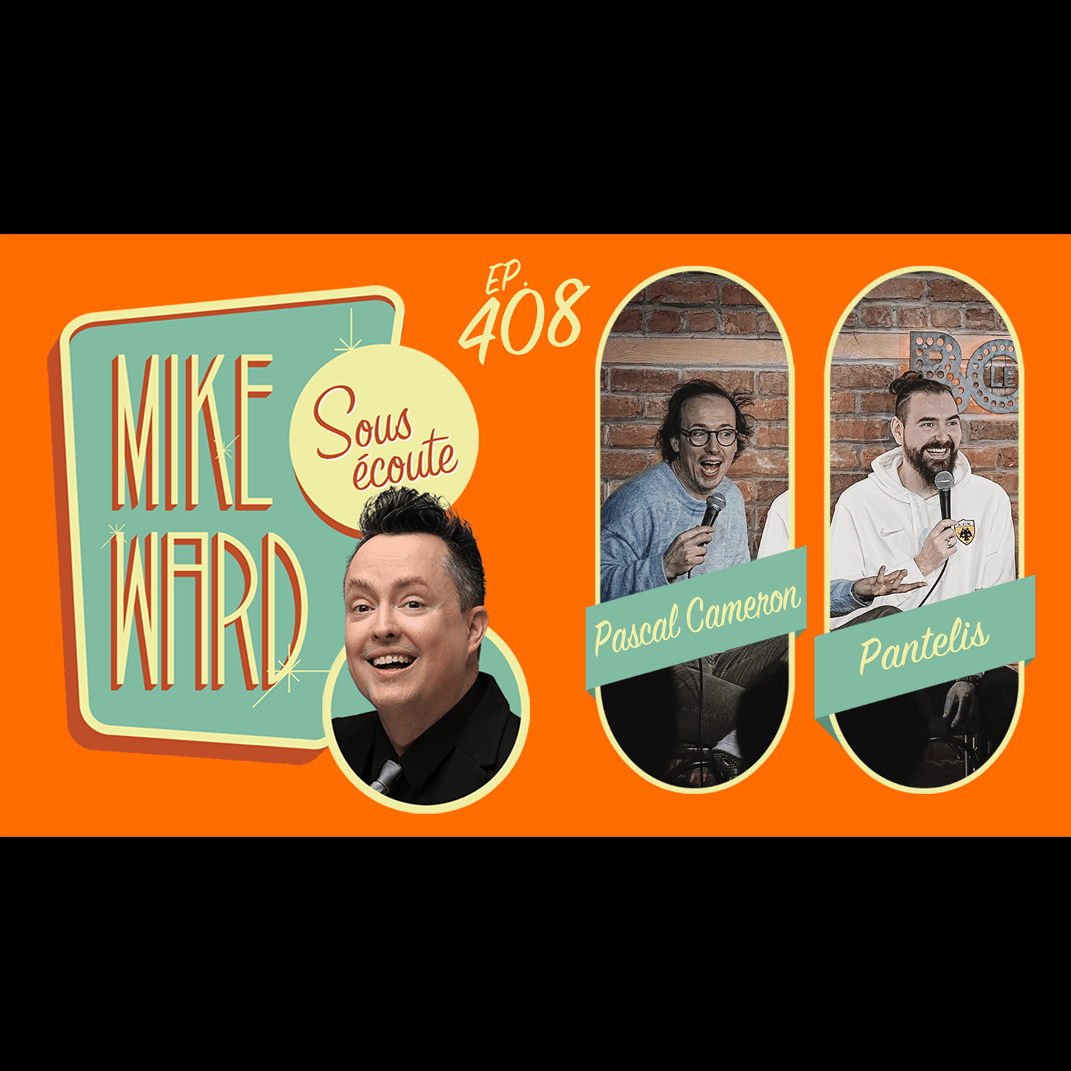 #408 - Pantelis et Pascal Cameron - Mike Ward Sous Écoute cover