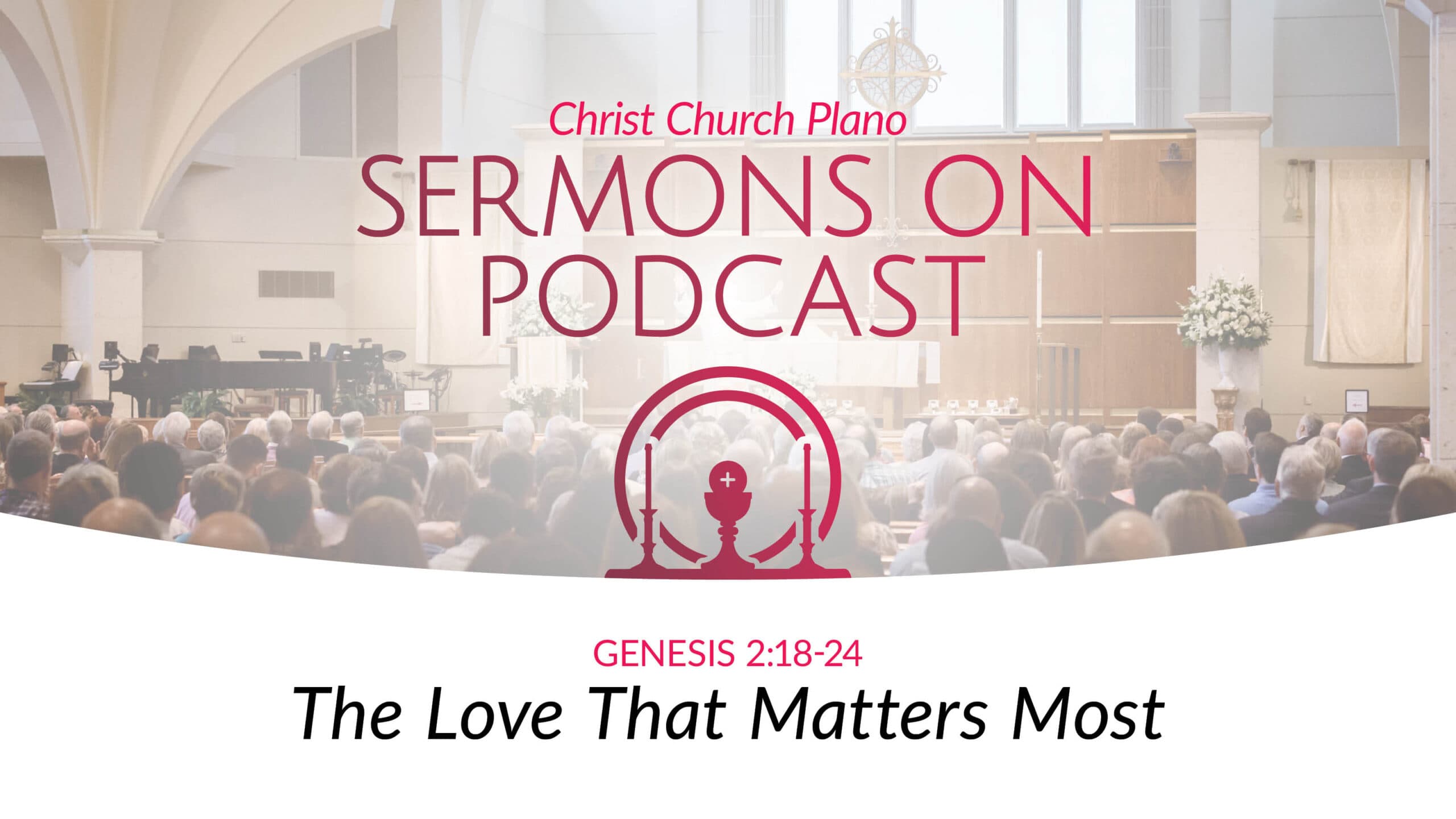 The Love That Matters Most - Christ Church Sermons cover