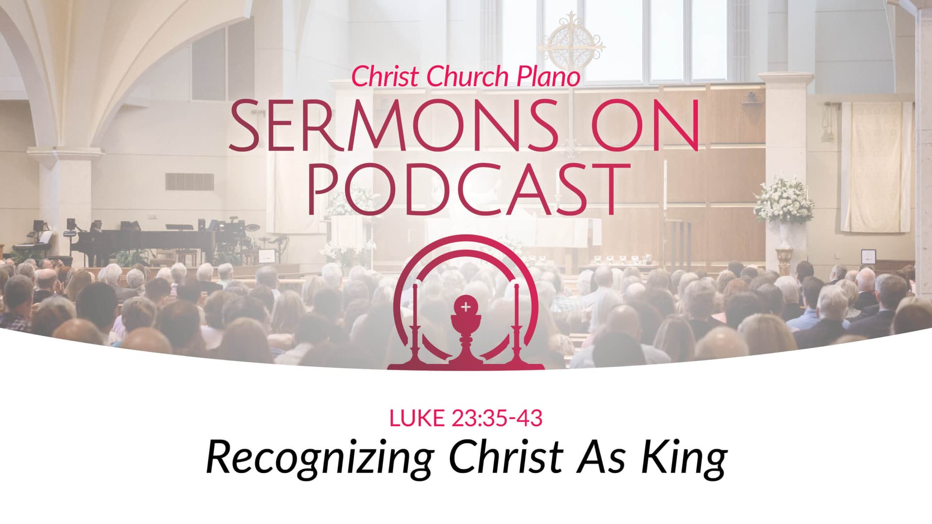 Recognizing Christ As King - Christ Church Sermons cover