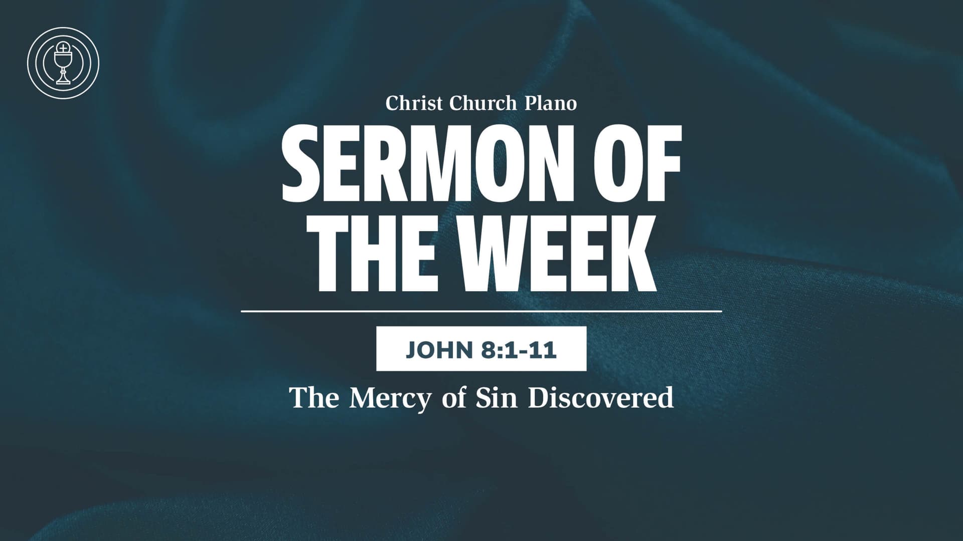 The Mercy of Sin Discovered - Christ Church Sermons cover