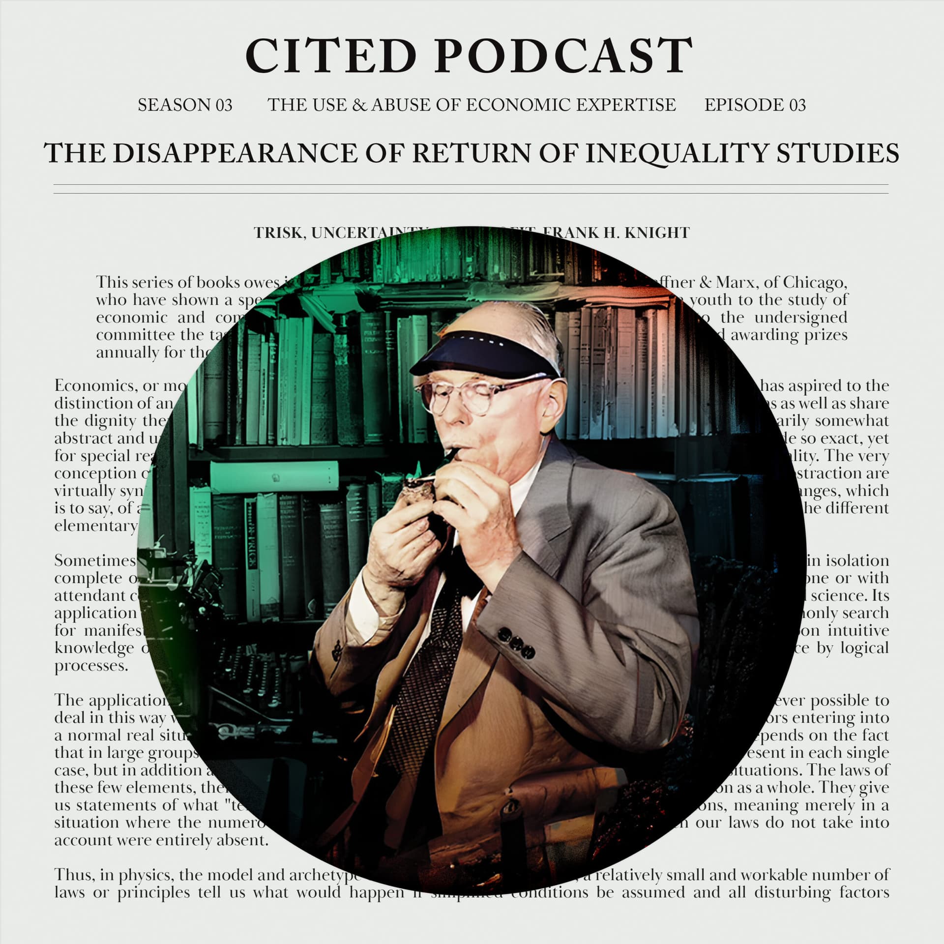 Episode #3: The Disappearance & Return of Inequality Studies - Cited Podcast cover