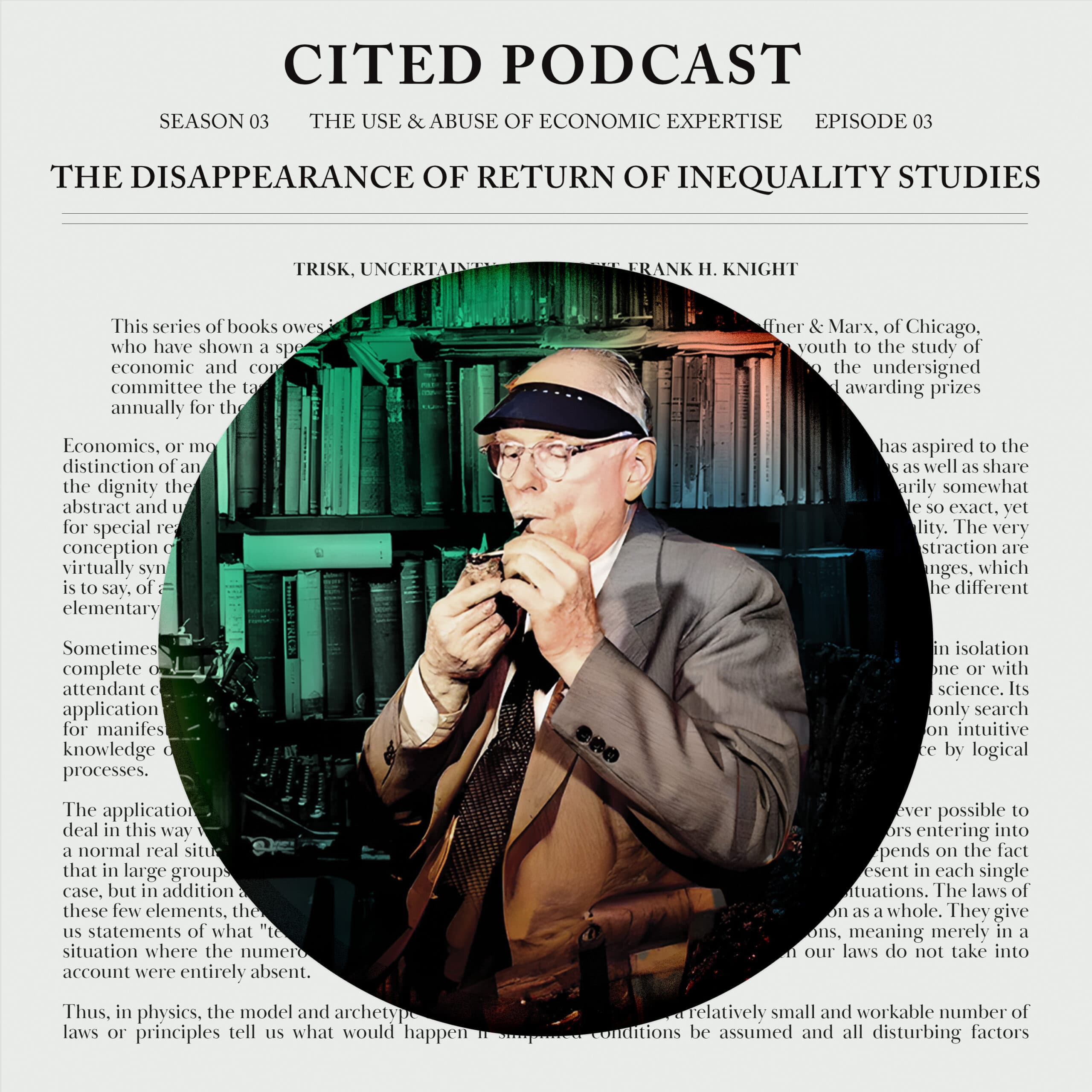 Episode #3: The Disappearance & Return of Inequality Studies - Cited Podcast cover