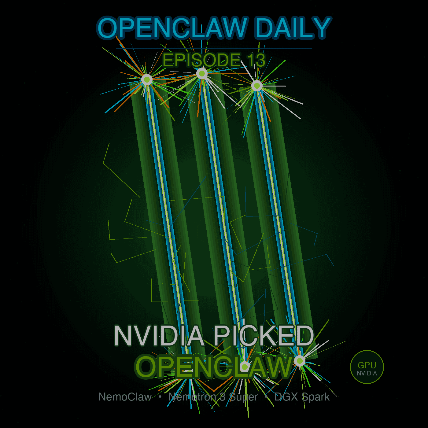 Episode 13: NVIDIA Picked OpenClaw — Here's What That Actually Means - OpenClaw Daily cover